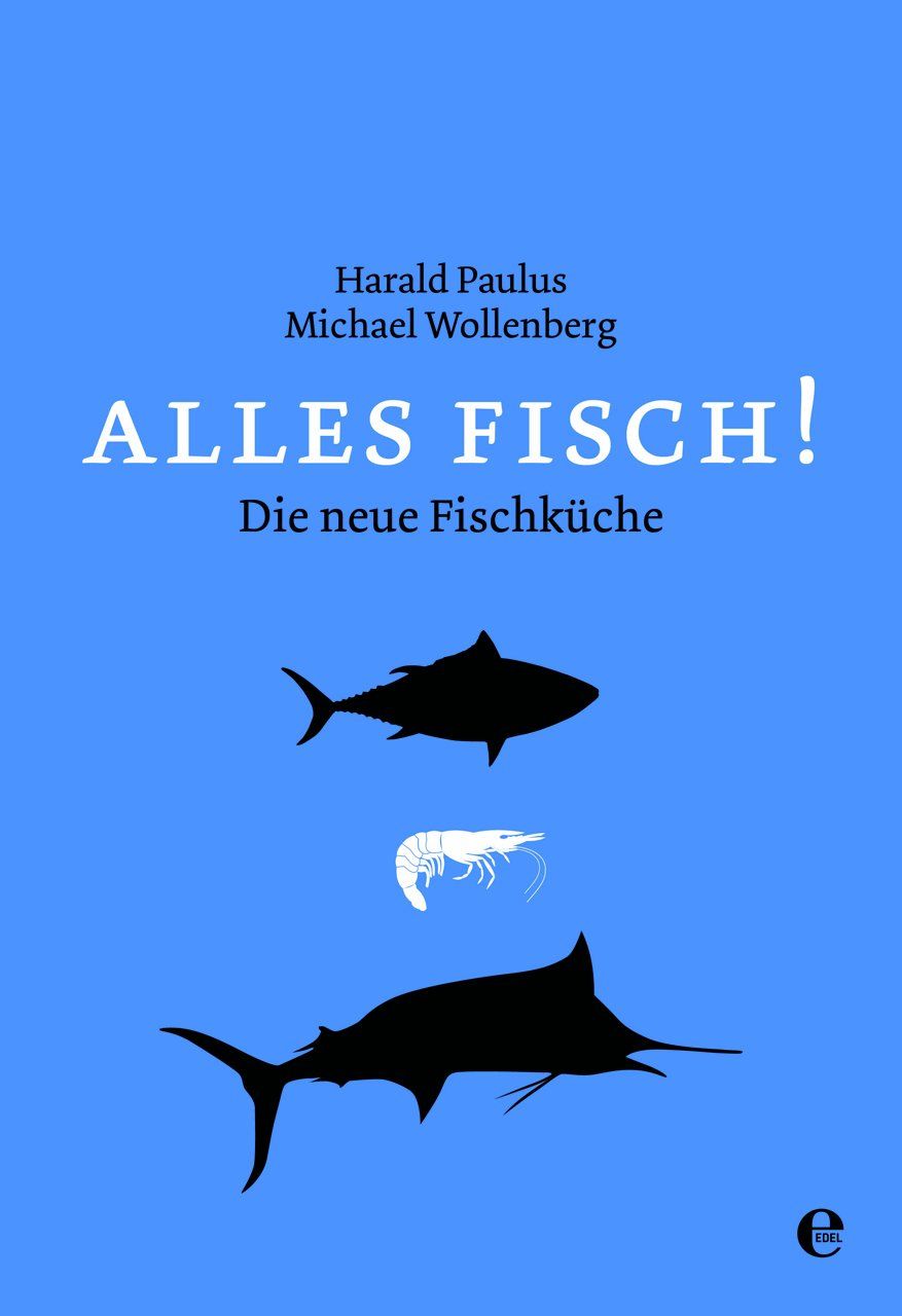 Buchcover mit blauem Hintergrund. Titel: ALLES FISCH! Autoren: Harald Paulus, Michael Wollenberg. Illustrationen von Fischarten.