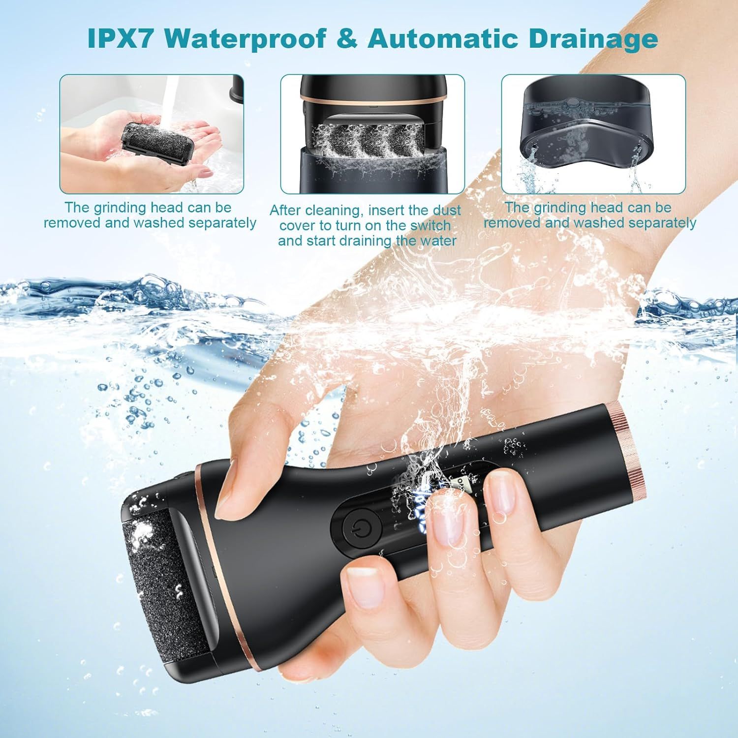 Elektrischer Hornhautentferner unter Wasser. Beschriftung: „IPX7 Waterproof & Automatic Drainage“. Gehäuse schwarz mit goldenen Akzenten. Wasserdicht.