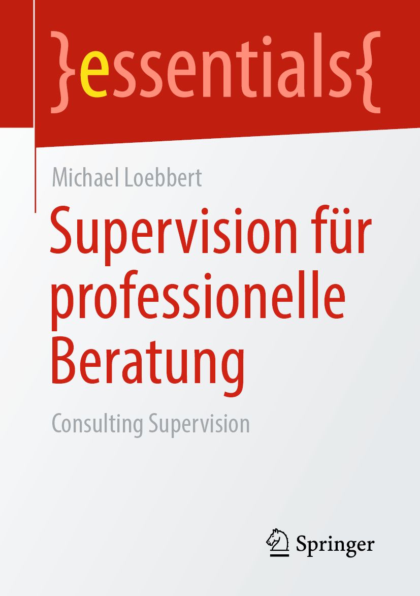 Buchcover: "Supervision für professionelle Beratung". Autor: Michael Loebbert. Verlag: Springer. Titel in Rot, Schriftart: Serife.