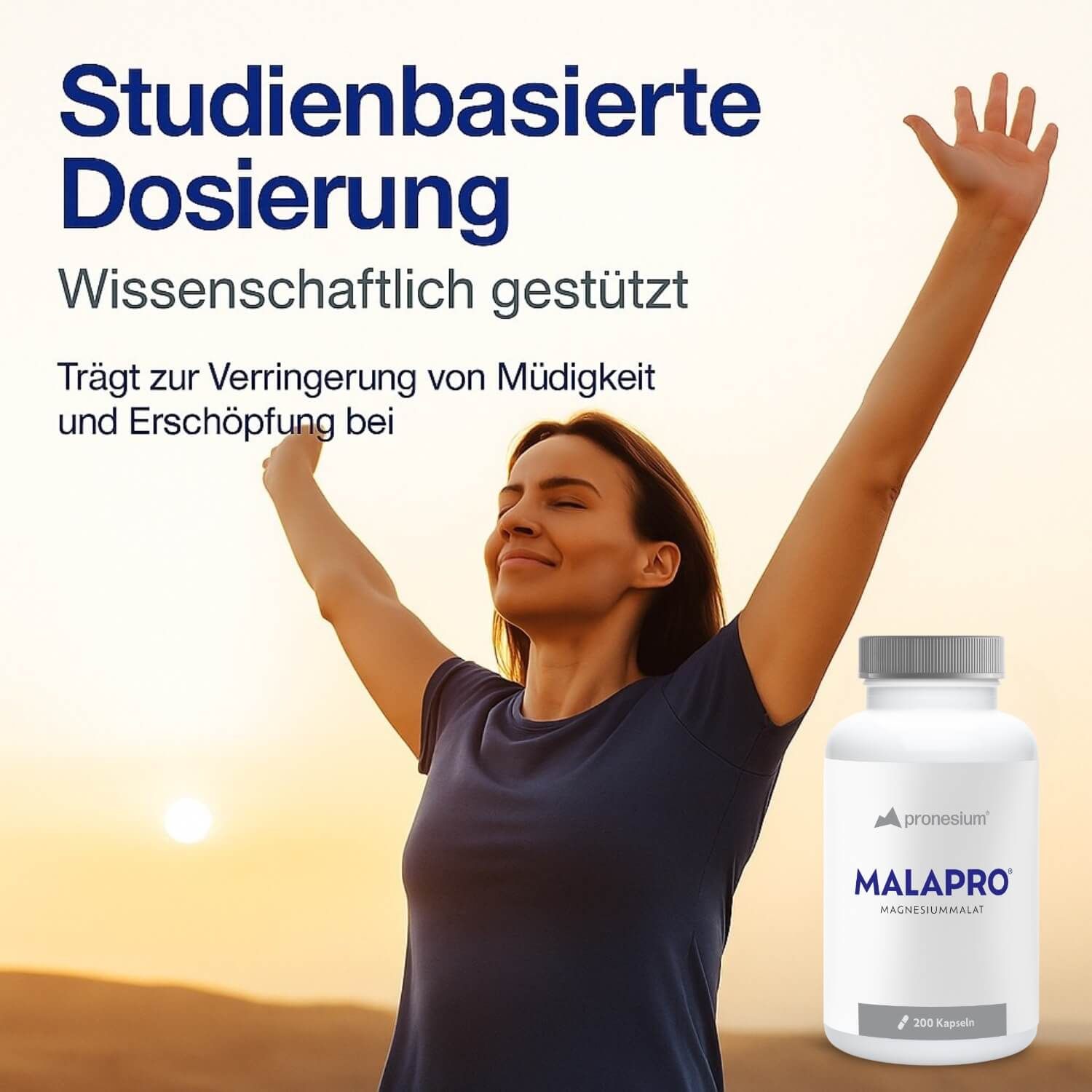 Frau mit erhobenen Armen. Text: Studienbasierte Dosierung. Flasche: pronesium, MALAPRO, 200 Kapseln.