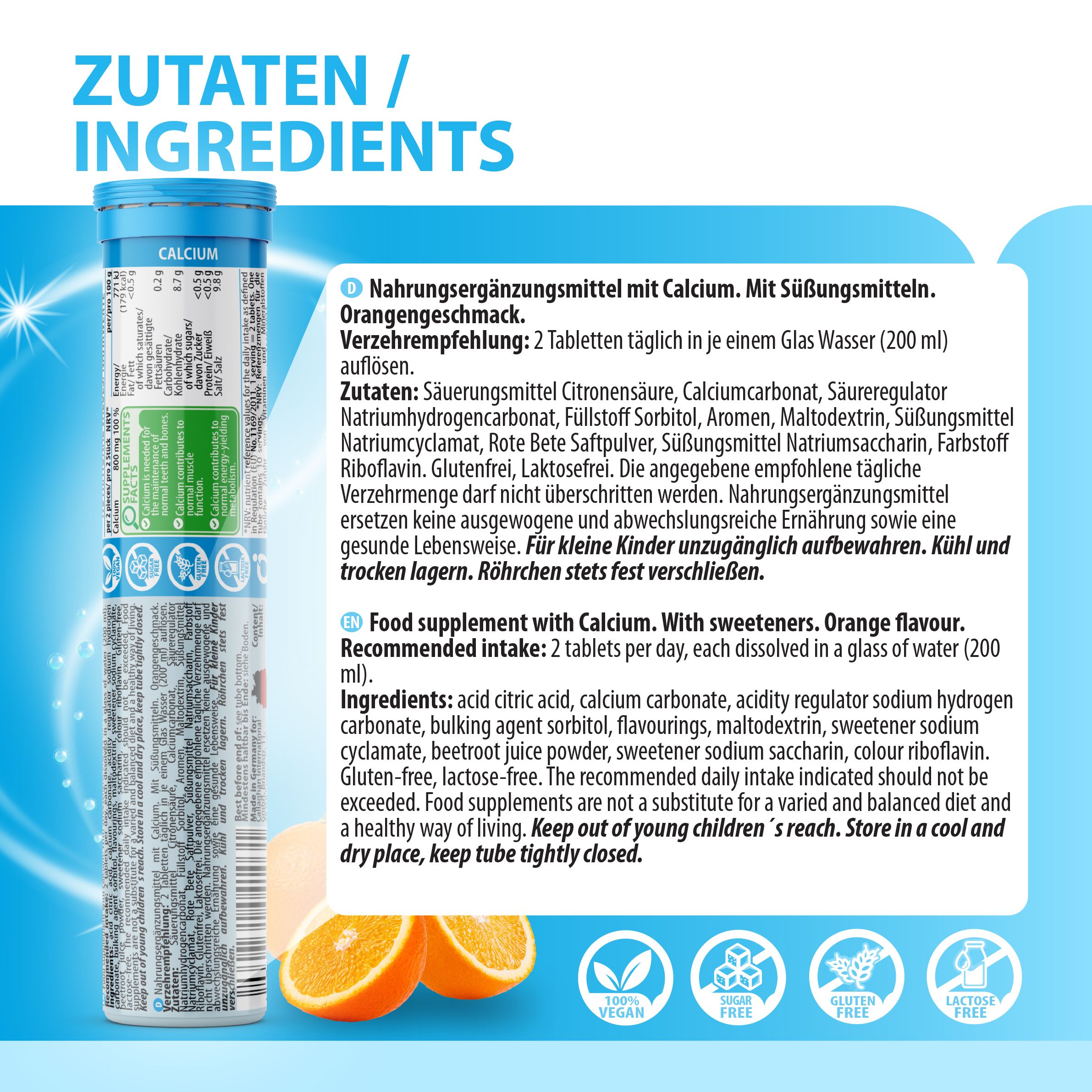 Zutatenliste und Anwendungshinweise für Calcium-Brausetabletten. Mit Süßungsmitteln. Orangen-Aroma. Vegan, glutenfrei, laktosefrei.