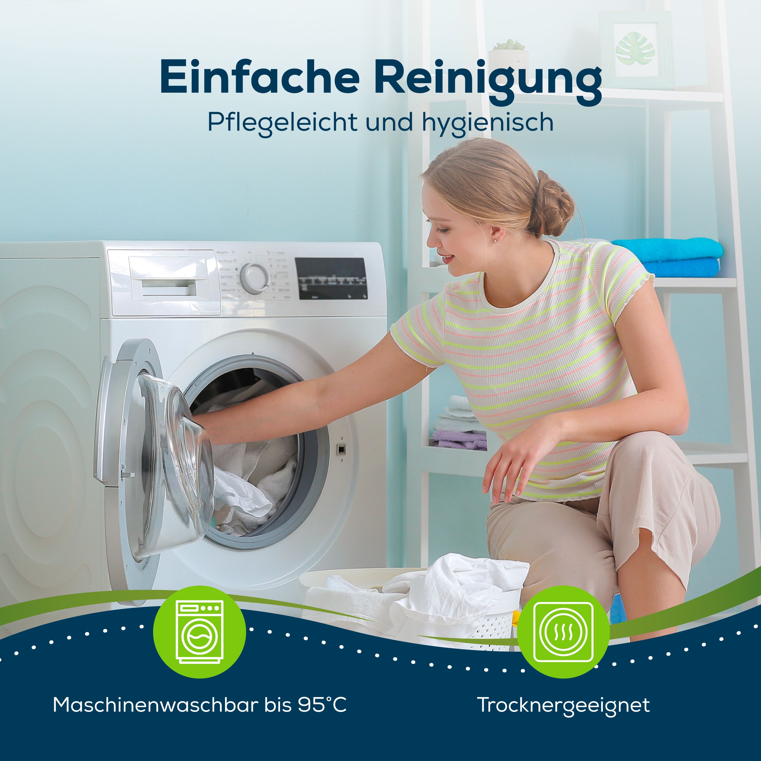 Frau legt weißes Spannbetttuch in Waschmaschine. Text: Waschbar bis 95°C, trocknergeeignet.