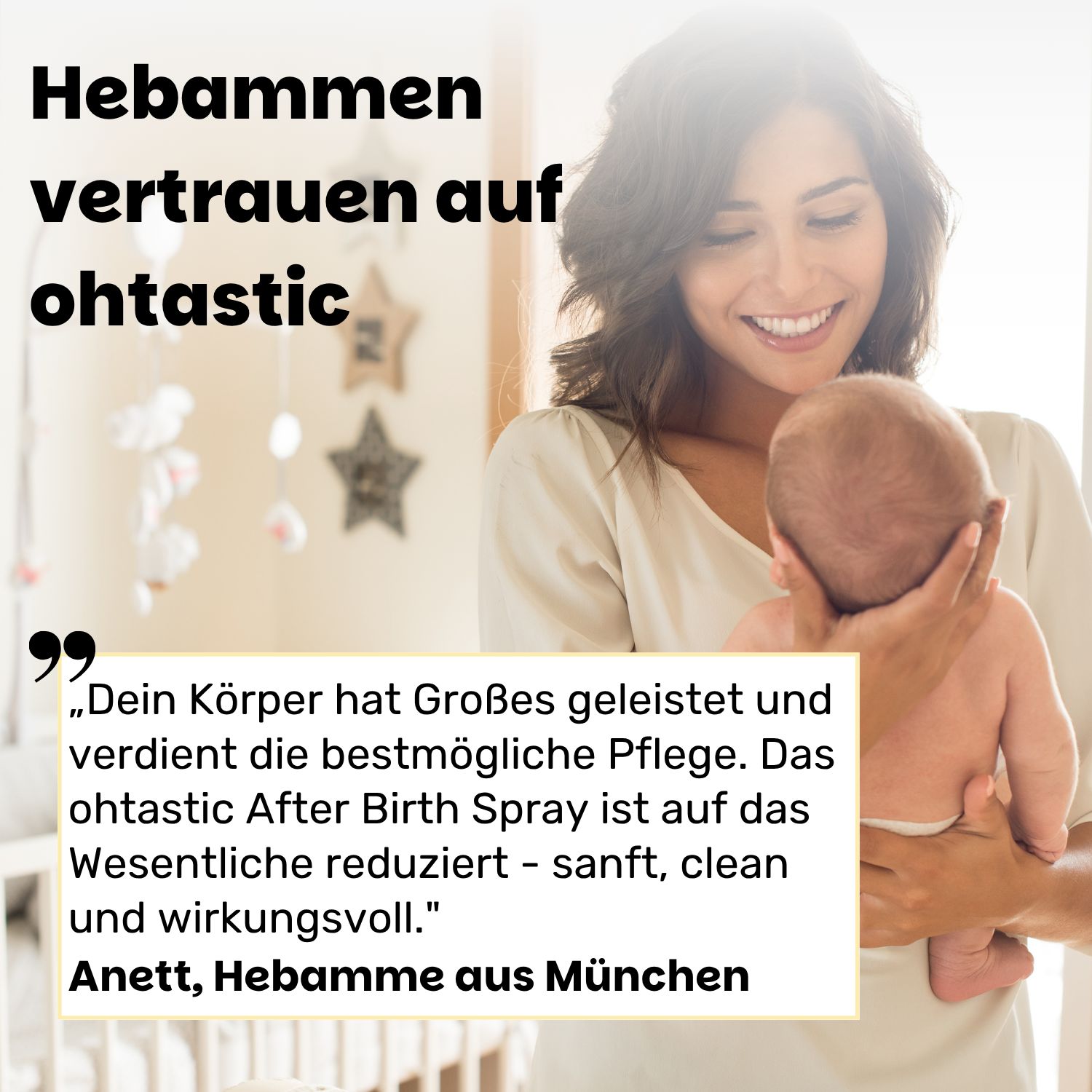 Frau hält Baby. Text: Hebammen vertrauen auf ohtastic. Zitat: Anett, Hebamme aus München.