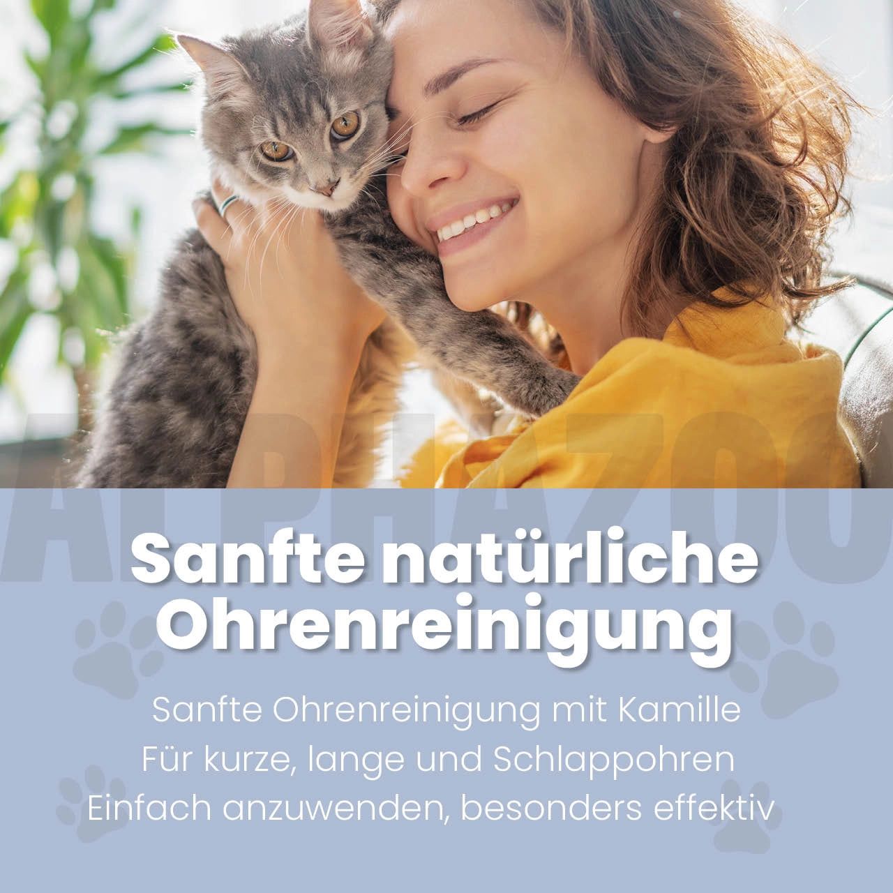 Frau umarmt Katze. Text: Sanfte natürliche Ohrenreinigung. Sanfte Ohrenreinigung mit Kamille. Für kurze, lange und Schlappohren.