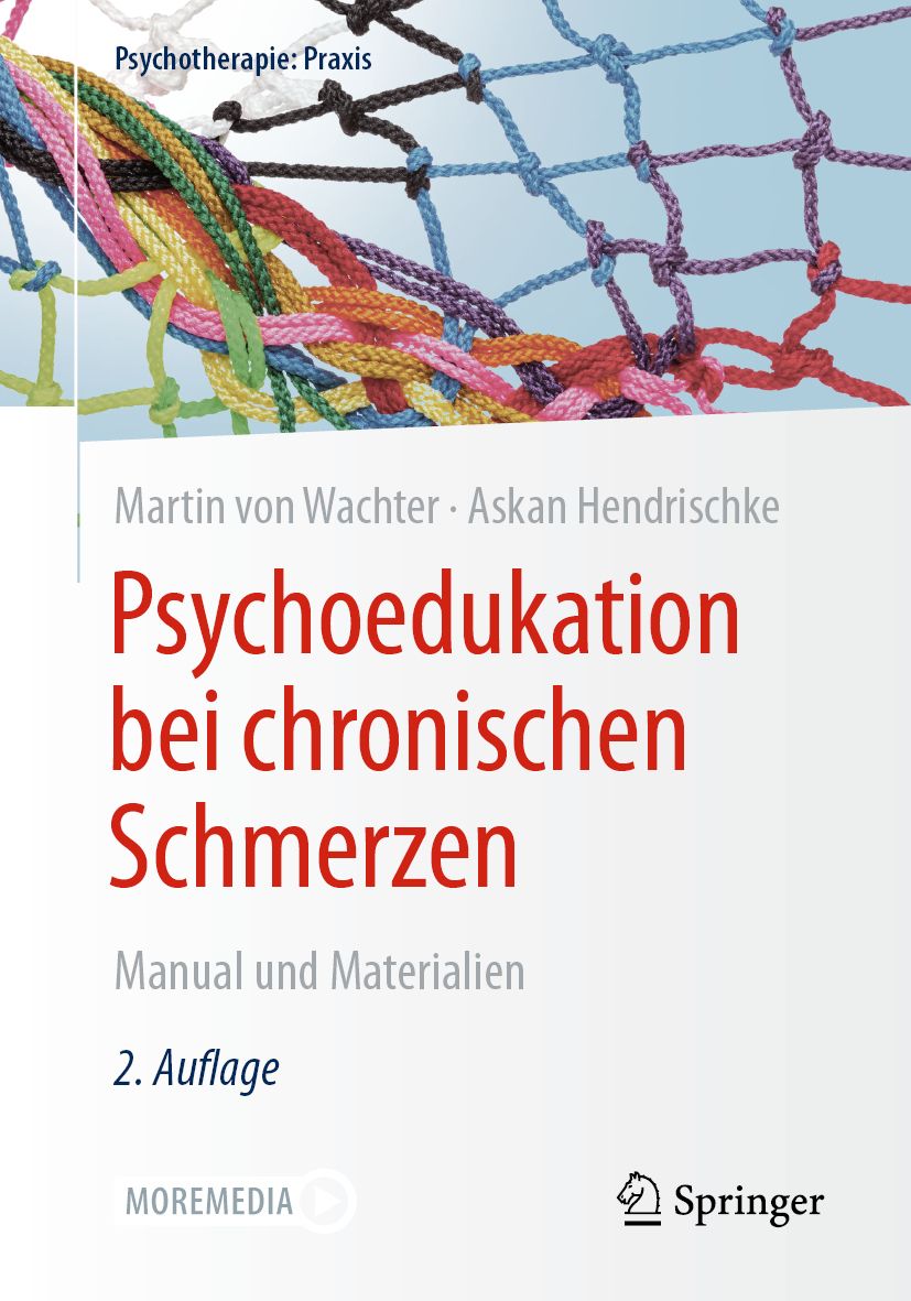 Buchcover: Psychoedukation bei chronischen Schmerzen. Autoren: Martin von Wachter, Askan Hendrischke. Verlag Springer. 2. Auflage.