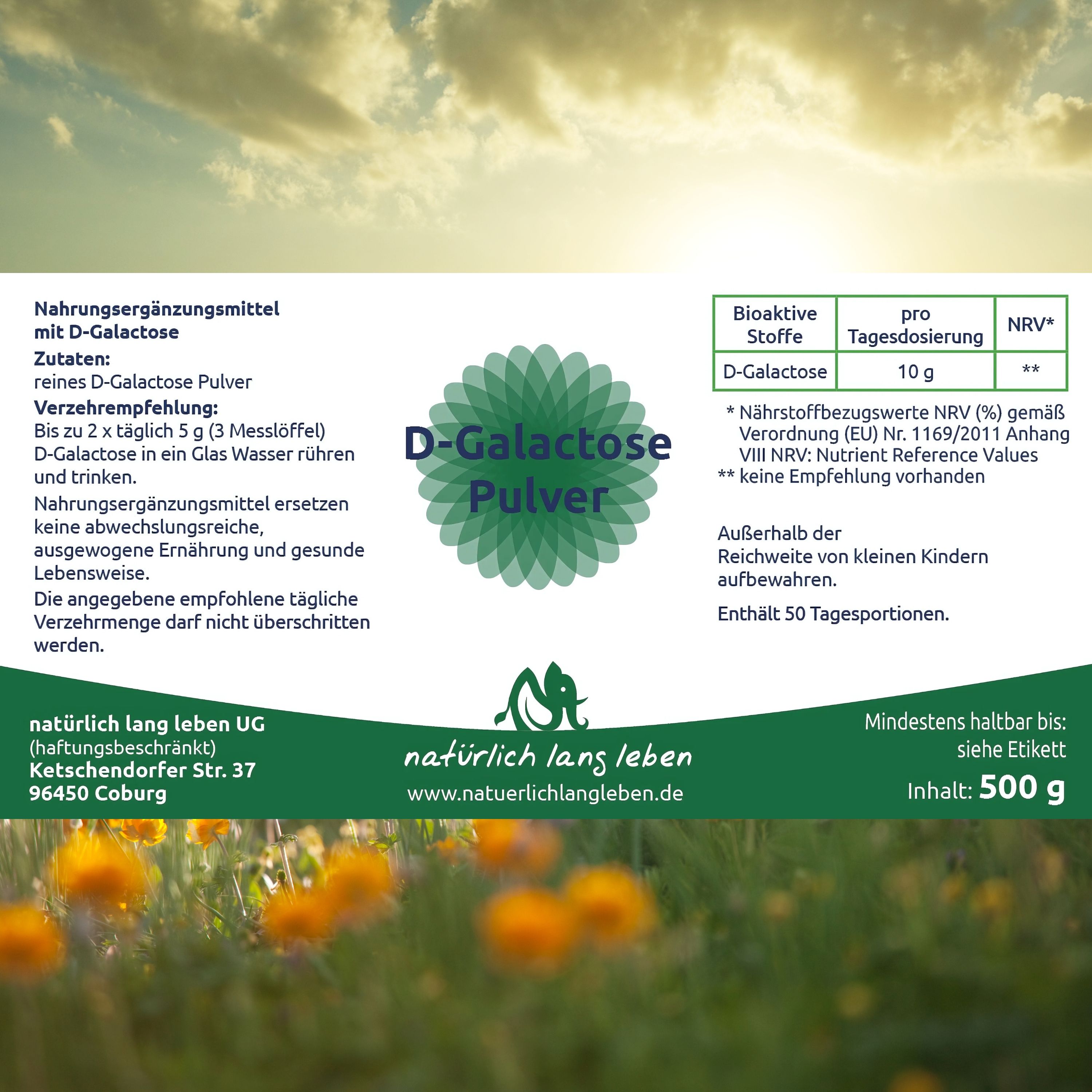 Grünes Etikett mit Text und Logo. D-Galactose Pulver. Informationen zu Inhaltsstoffen und Verzehrempfehlung. Mindesthaltbarkeit und Inhalt.