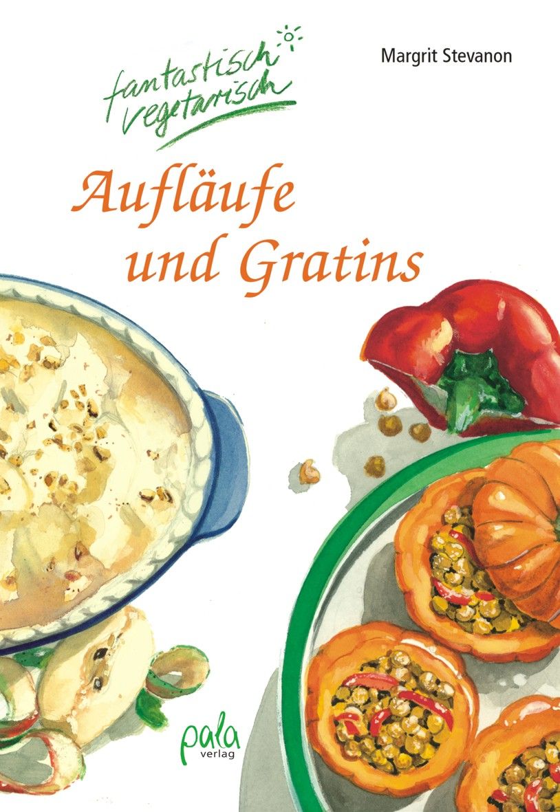 Buchcover: "Aufläufe und Gratins". Illustrationen von Auflauf, Gemüse und Früchten. Titel und Autor sichtbar.