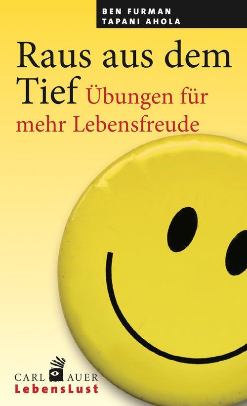 Buchcover mit gelbem Smiley. Titel: Raus aus dem Tief. Autoren: Ben Furman, Tapani Ahola. Verlag: Carl Auer.