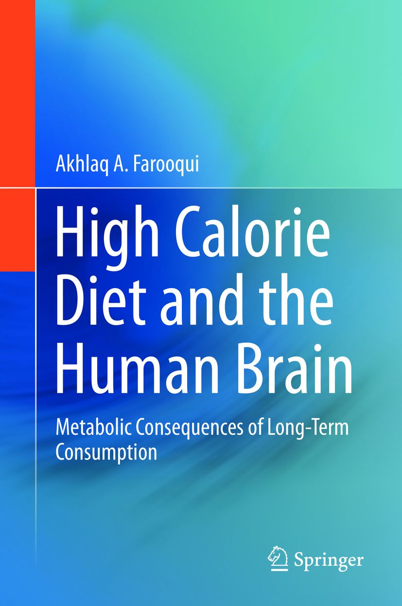 Buchcover mit Titel: High Calorie Diet and the Human Brain. Autor: Akhlaq A. Farooqui. Verlag: Springer. Blauer Hintergrund.