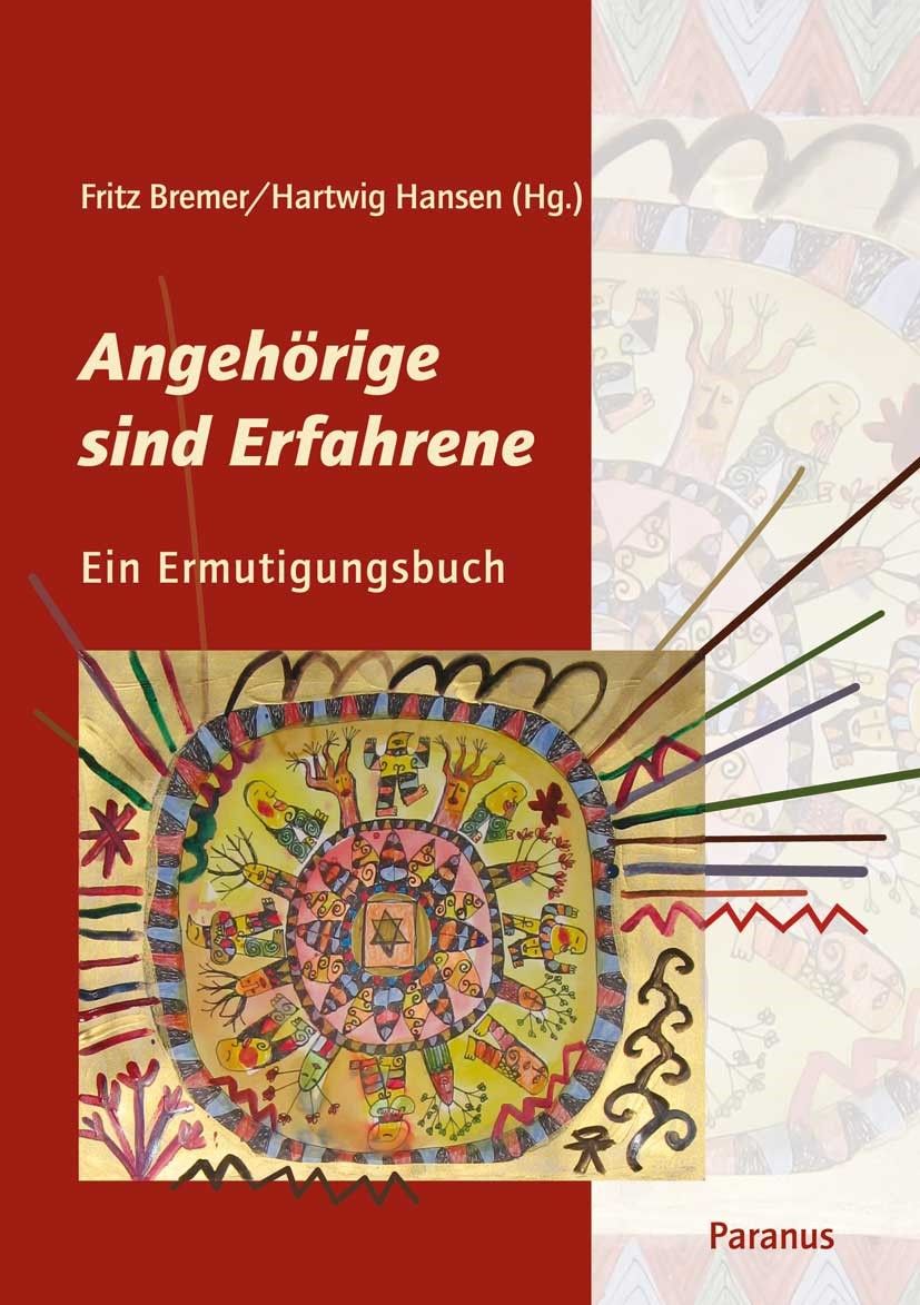 Buchcover mit Titel: Angehörige sind Erfahrene. Autoren: Fritz Bremer/Hartwig Hansen. Verlag: Paranus. Illustration mit Figuren und Ornamenten.