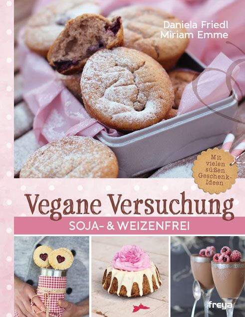 Buchcover mit dem Titel "Vegane Versuchung". Autoren: Daniela Friedl, Miriam Emme. Auf dem Cover Gebäck, Puderzucker, rosa Hintergrund.