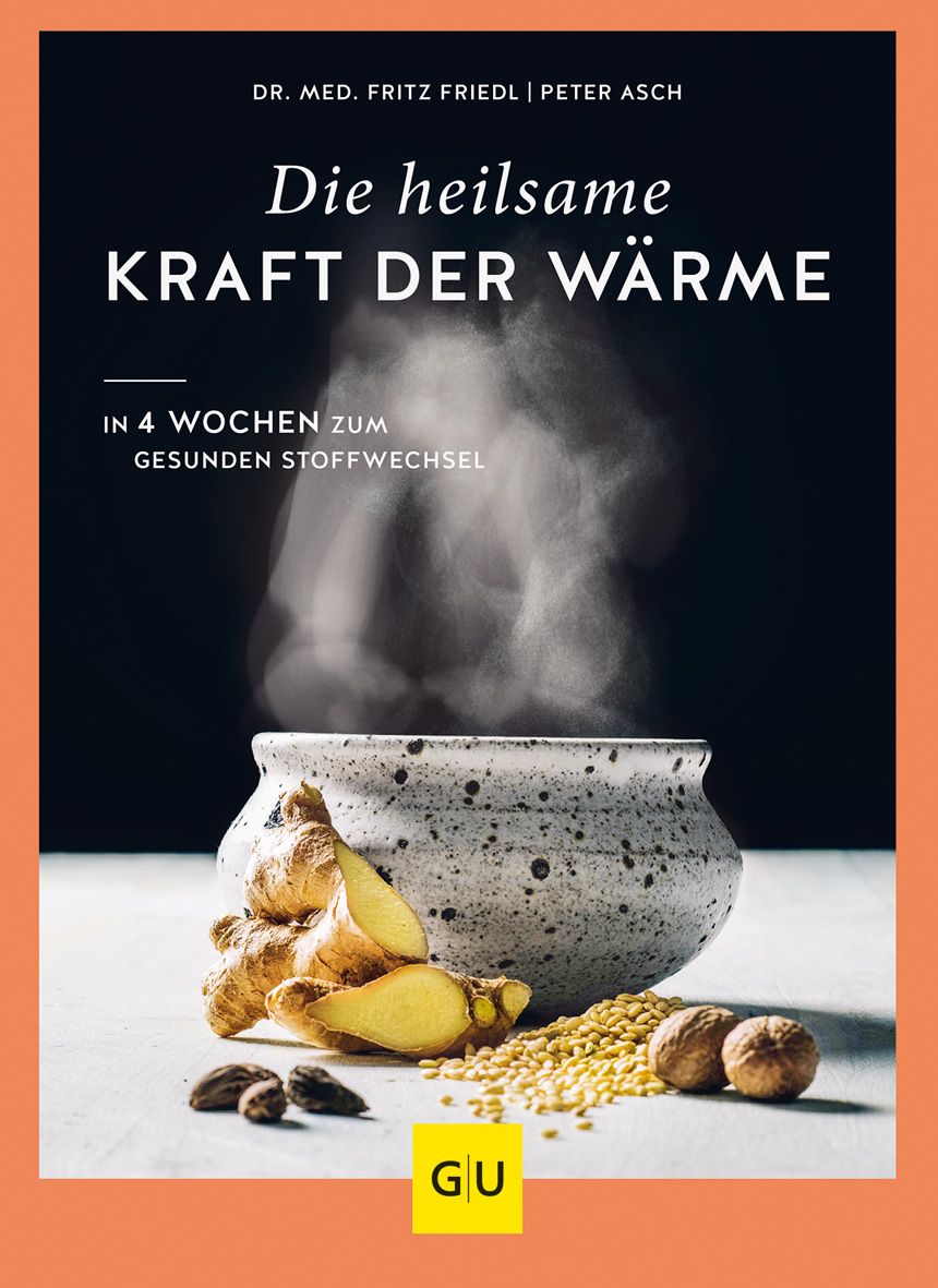Buchcover mit Titel: Die heilsame Kraft der Wärme. Abgebildet sind eine Schale mit Dampf, Ingwer, Gewürze und das Logo GU.