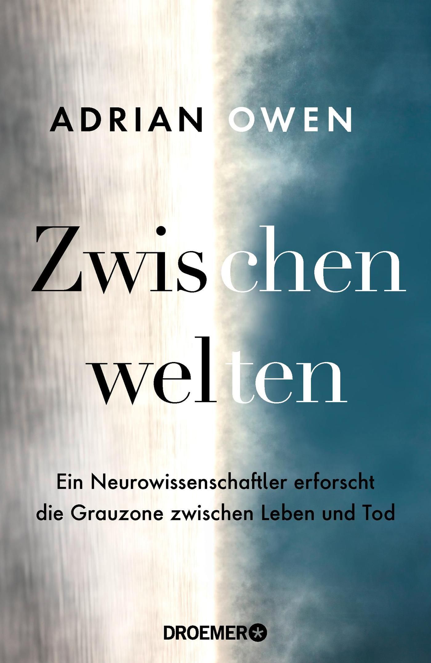 Buchcover von "Zwischenwelten" von Adrian Owen. Titel in Schwarz, Autor in Weiß. Hintergrund in Grau-Blau-Tönen. Verlag Droemer.