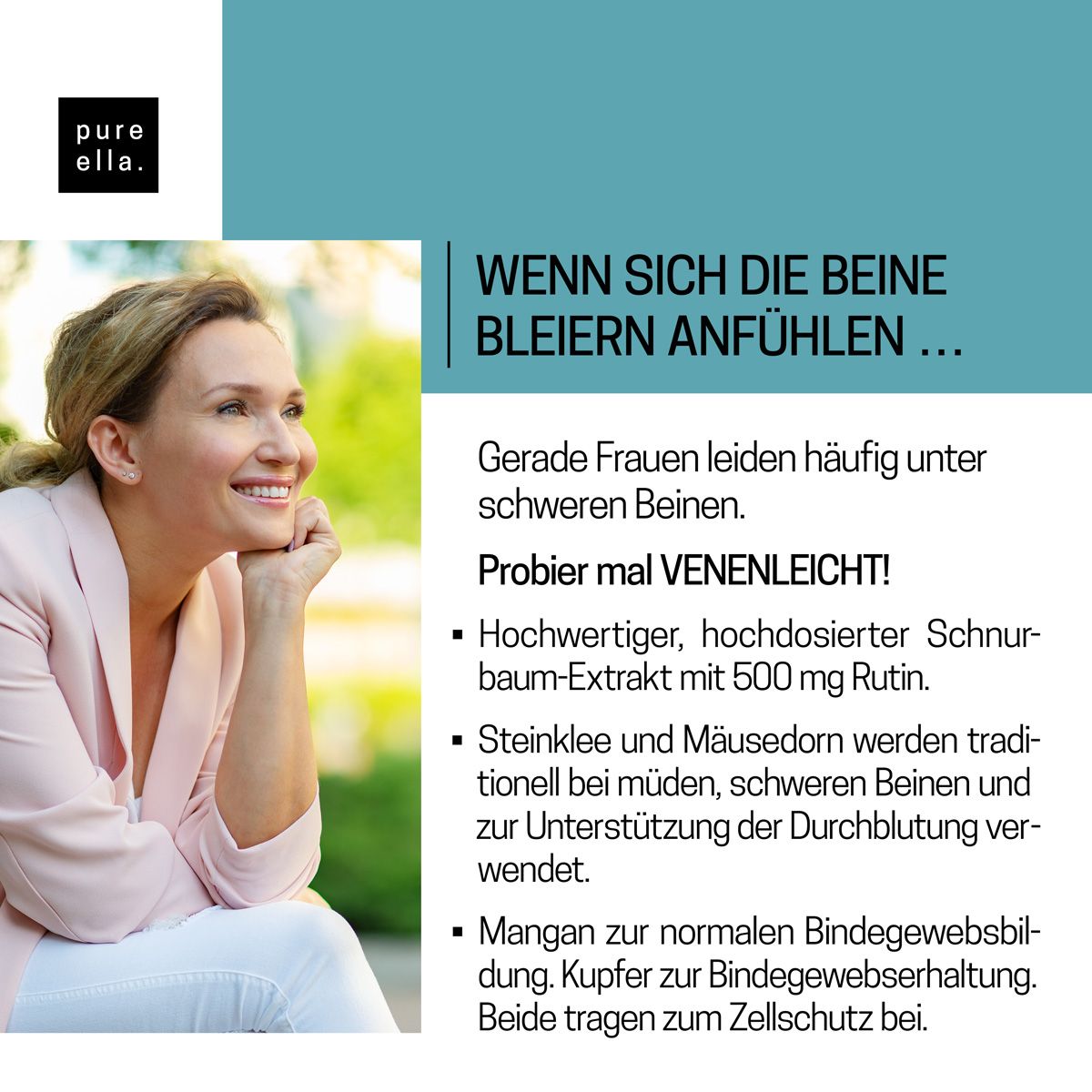 Frau lächelt. Text: Wenn sich die Beine bleiern anfühlen. Hochwertiger Extrakt mit Rutin, Steinklee und Mäusedorn.