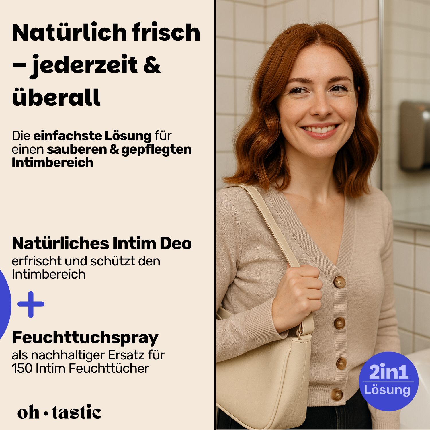 Frau mit Intimspray. Text: Natürlich frisch – jederzeit & überall. Natürliches Intim Deo. Feuchttuchspray. 2in1 Lösung.