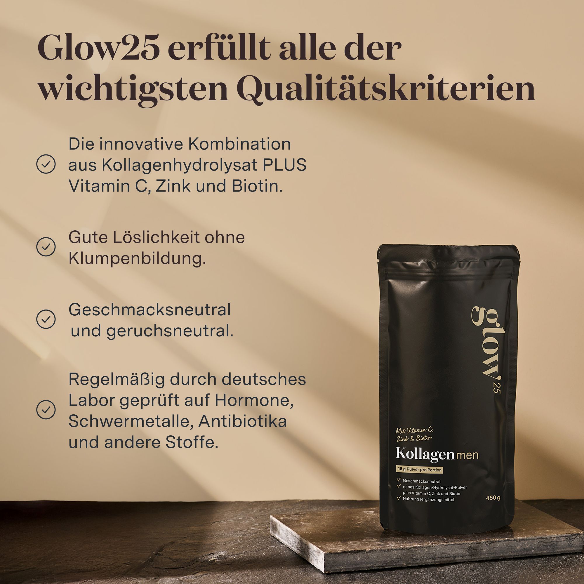 Text mit Qualitätskriterien für Glow25. Enthält Informationen zu Kollagen, Vitamin C, Zink und Biotin. Geprüft im Labor.