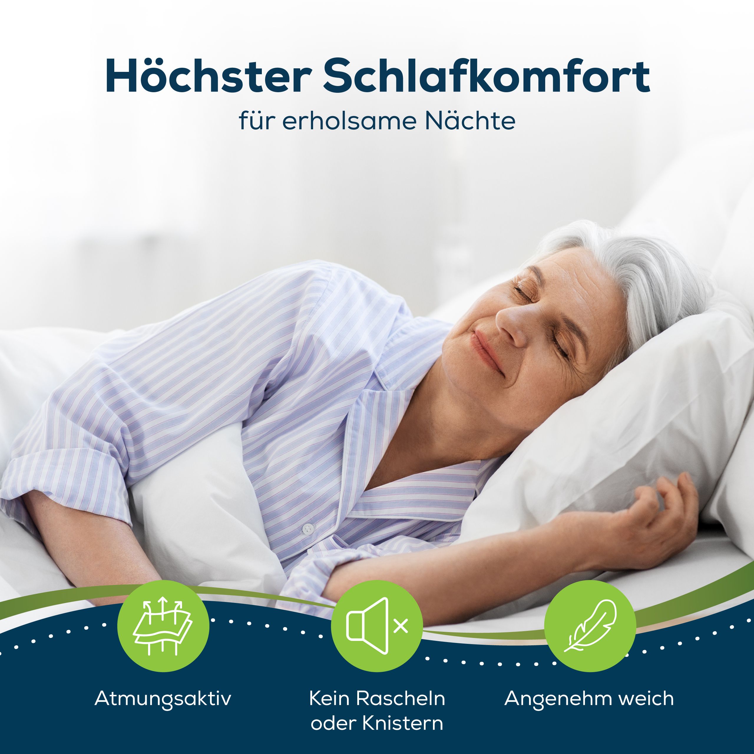 Ältere Frau schläft auf weißem Kissen. Text: Höchster Schlafkomfort. Atmungsaktiv, kein Rascheln, angenehm weich.