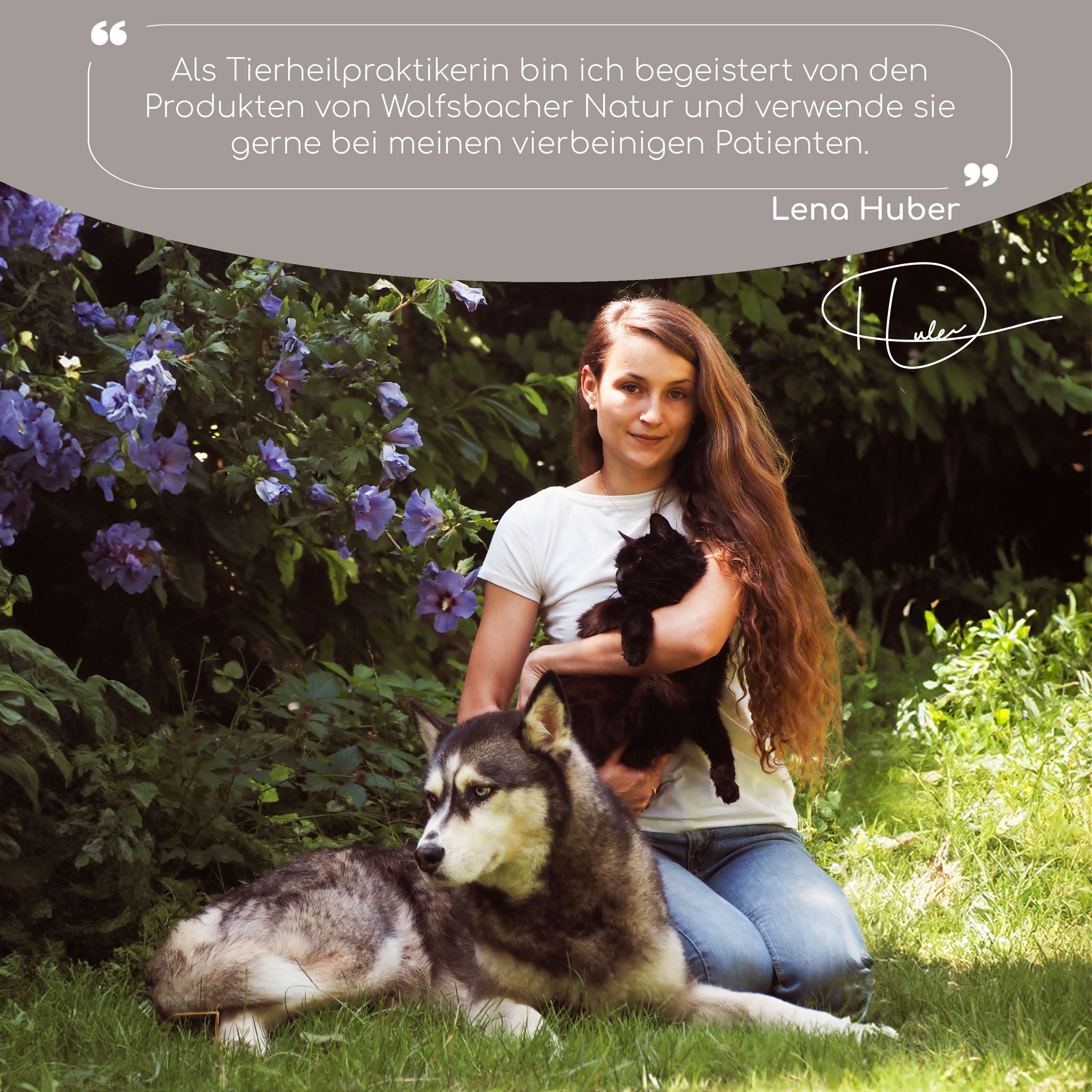 Frau mit Hund und Katze. Zitat: Begeistert von Produkten von Wolfsbacher Natur. Unterschrift: Lena Huber.