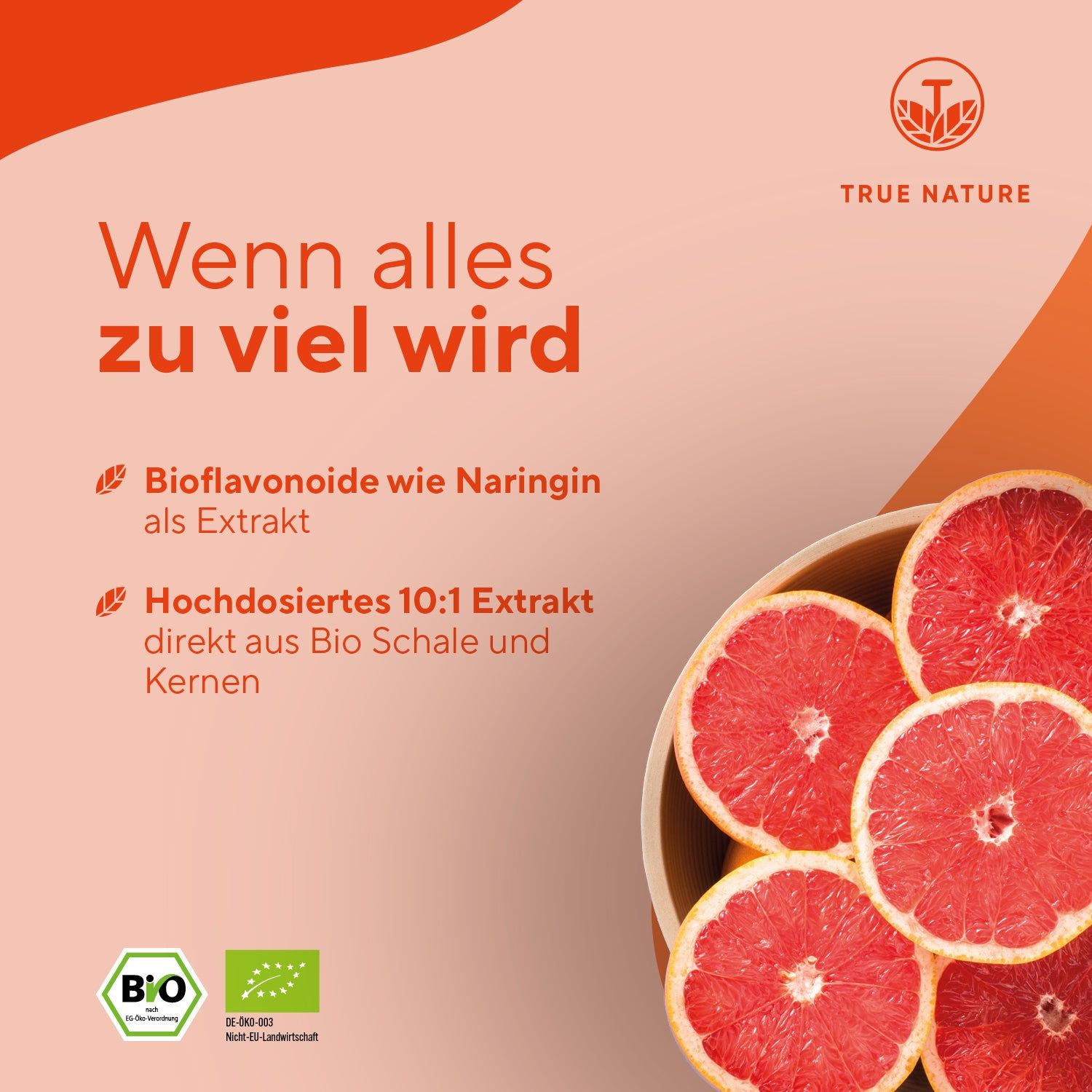 Halbierte Grapefruits in einer Schale. Bio-Siegel. Text: Bioflavonoide wie Naringin, hochdosiertes 10:1 Extrakt aus Bio Schale und Kernen.
