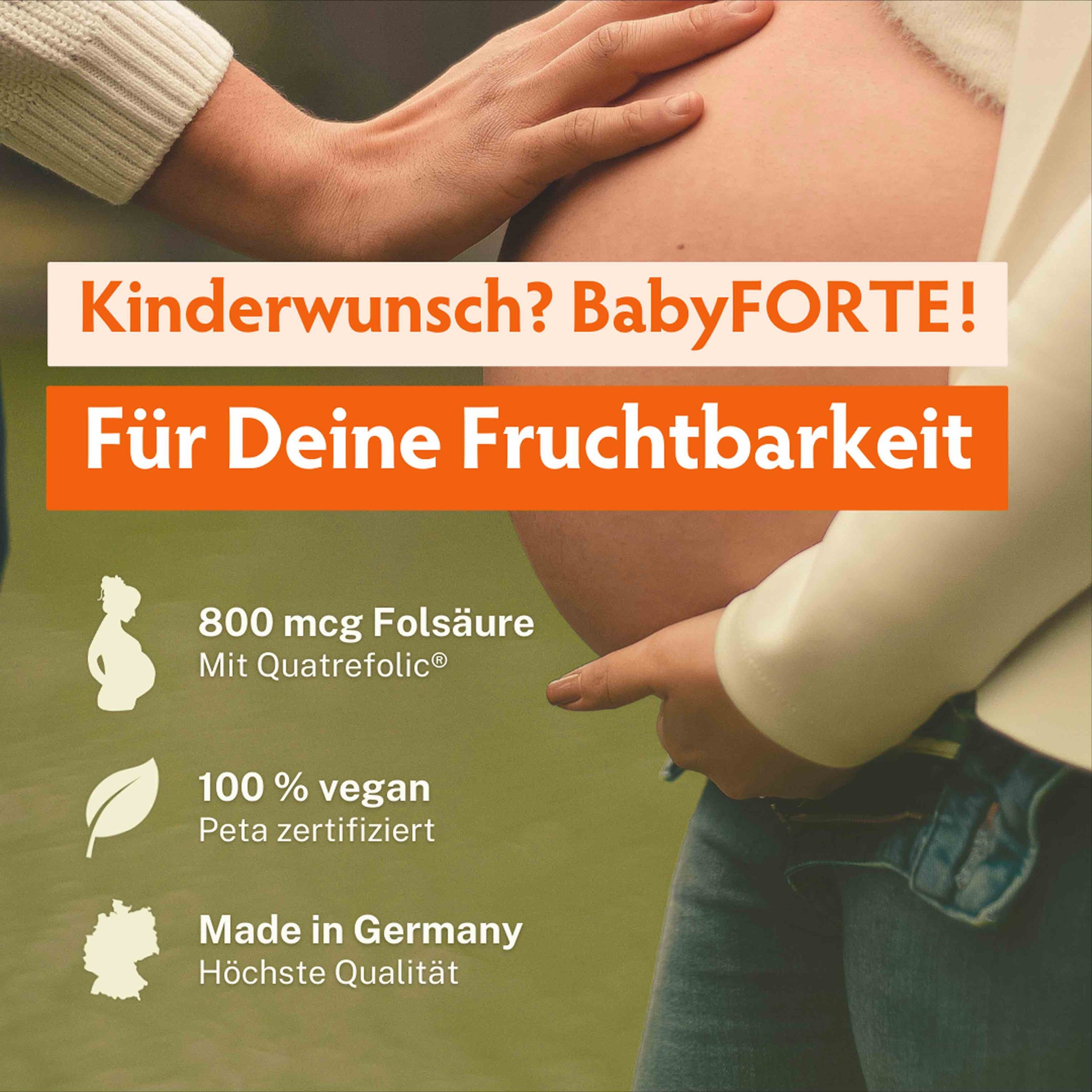Bauch einer schwangeren Frau. Text: Kinderwunsch? BabyFORTE! Für Deine Fruchtbarkeit. 800 mcg Folsäure, 100% vegan, Peta zertifiziert.