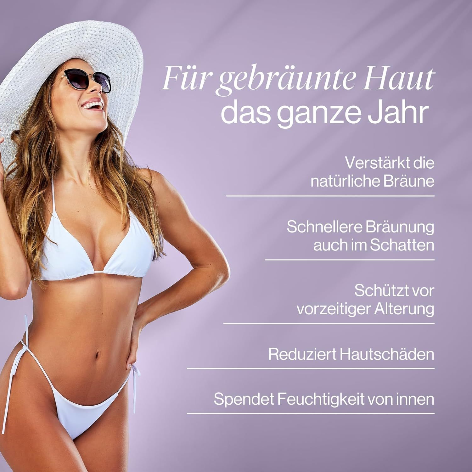 Frau im Bikini und Sonnenhut. Text: "Für gebräunte Haut das ganze Jahr". Vorteile: Bräune, Schutz vor Alterung, Feuchtigkeit.