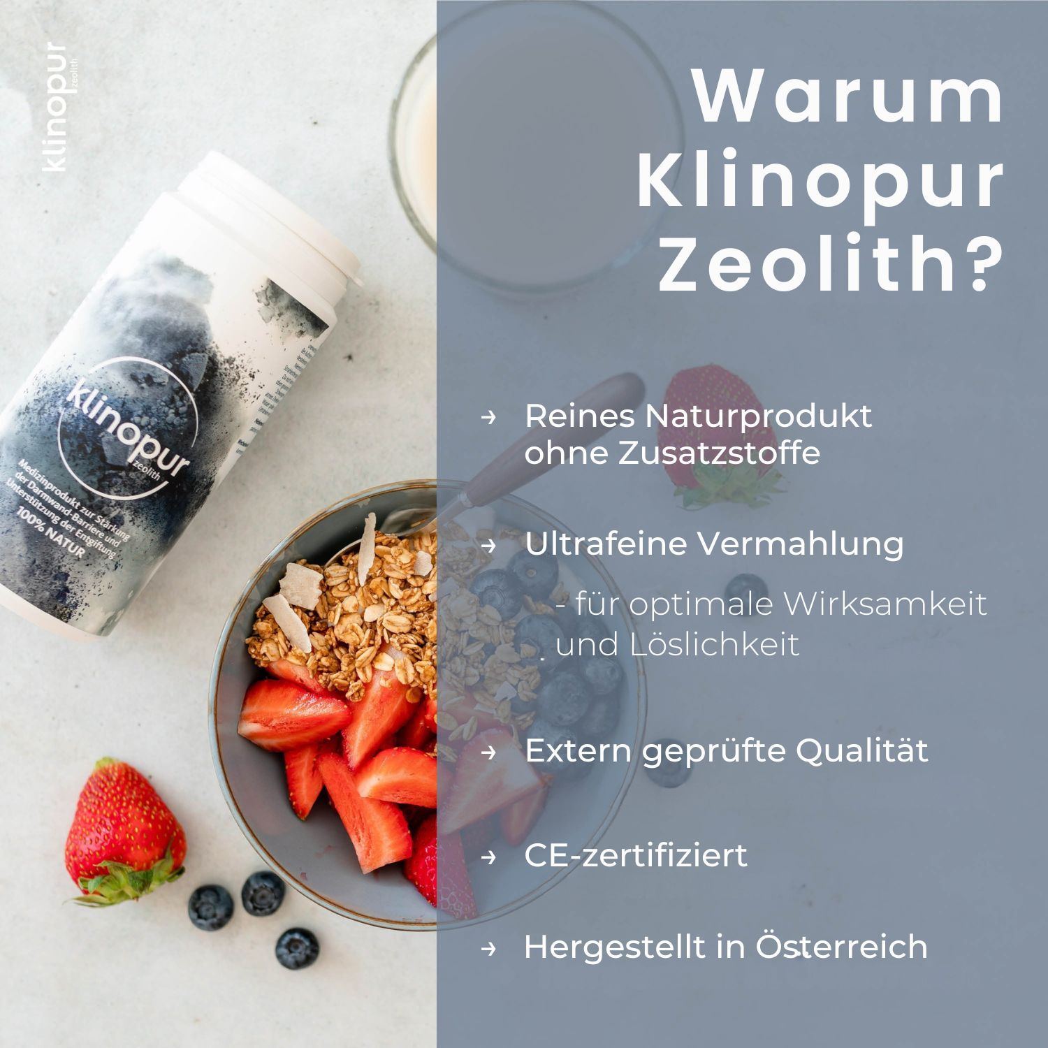 KLINOPUR Zeolith Pulver neben einer Müslischale mit Früchten. Informationen zu Vorteilen.
