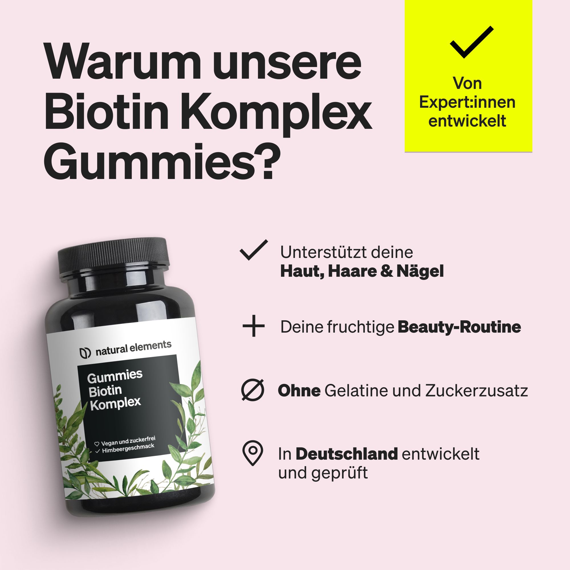 Werbebild mit Text: "Warum unsere Biotin Komplex Gummies?". Zeigt Flasche und Vorteile: Haut, Haare & Nägel, fruchtige Beauty-Routine, ohne Gelatine.