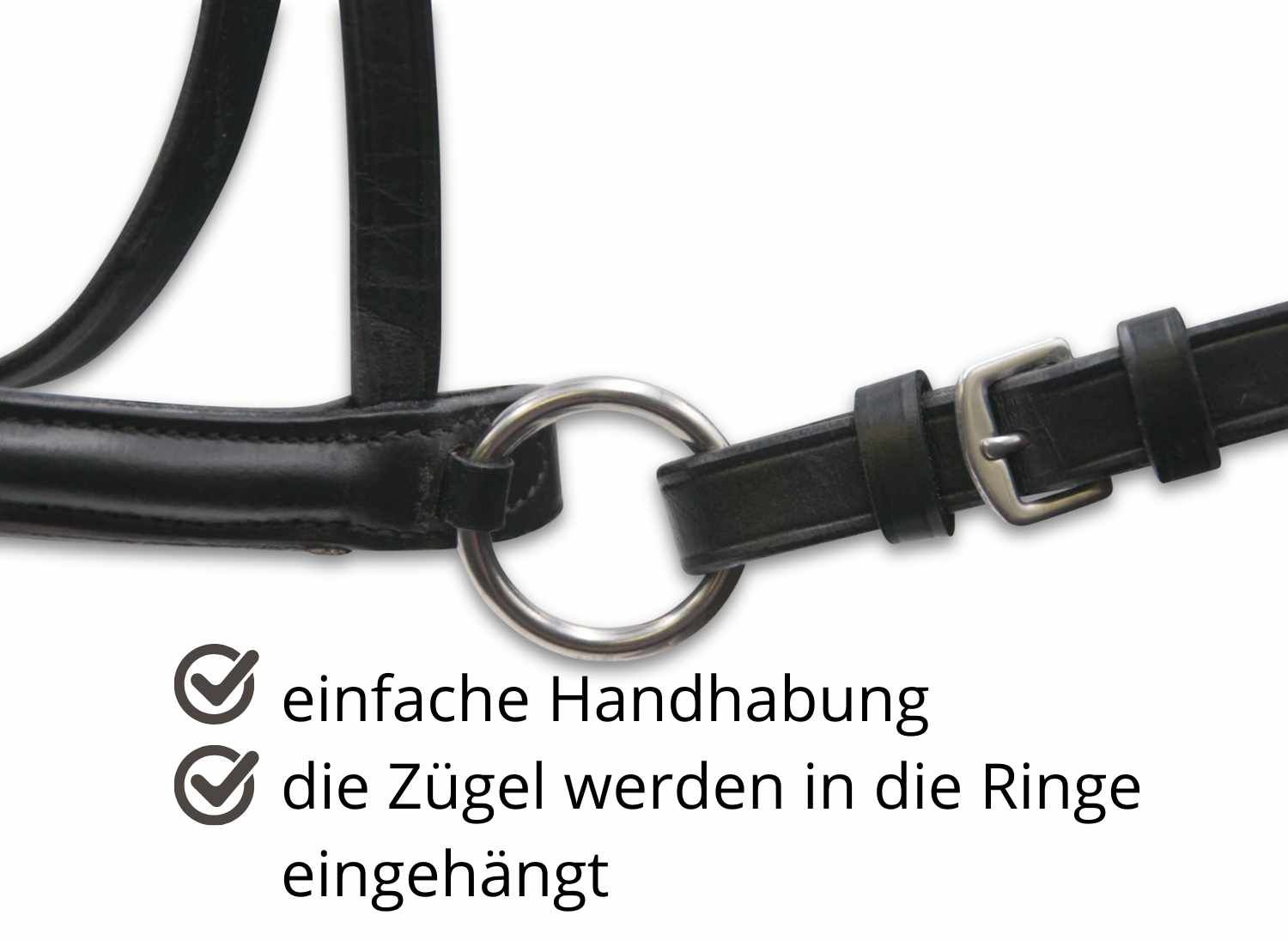Nahaufnahme eines schwarzen Zaums mit silbernem Ring. Text: einfache Handhabung, die Zügel werden in die Ringe eingehängt.