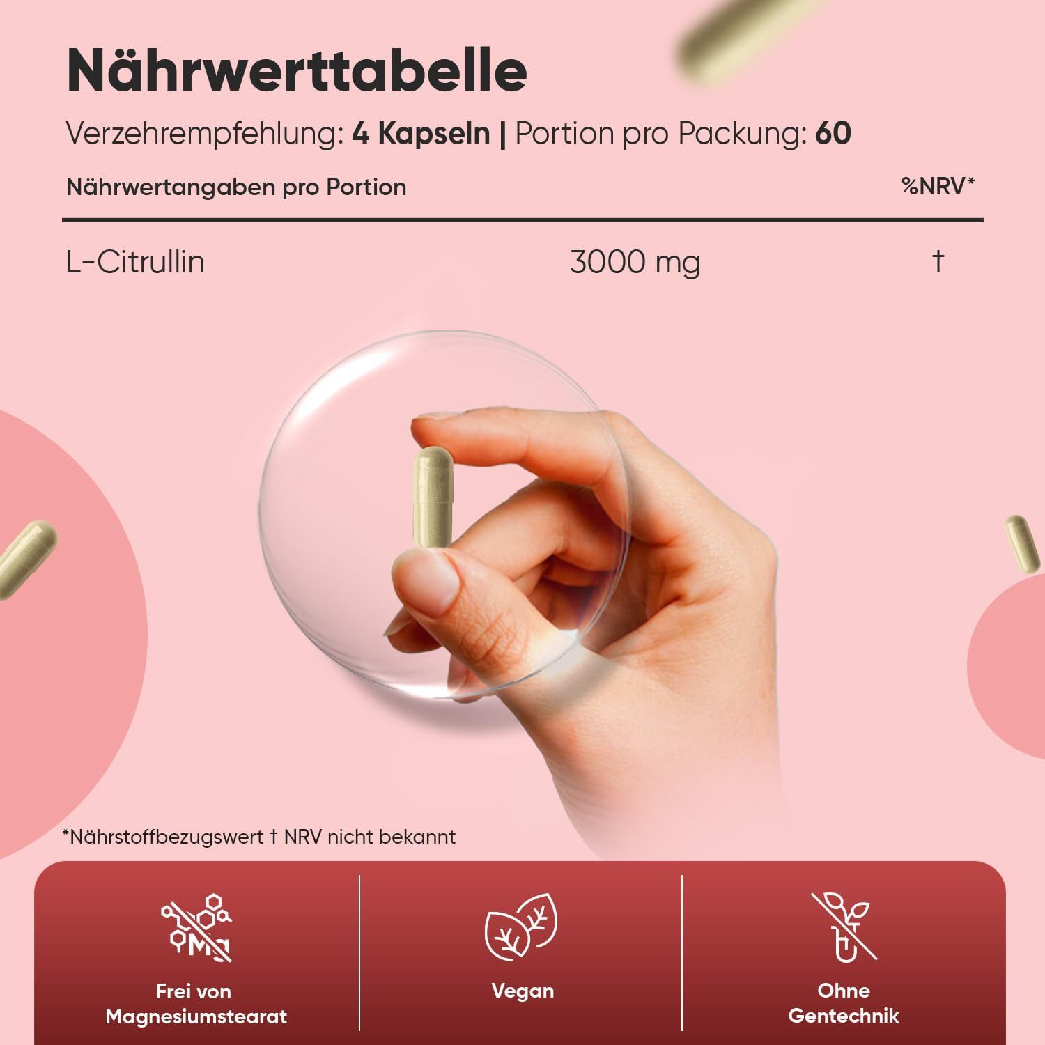 Nährwerttabelle. 4 Kapseln pro Portion. L-Citrullin 3000 mg. Frei von Magnesiumstearat. Vegan. Ohne Gentechnik. Rosa Hintergrund.