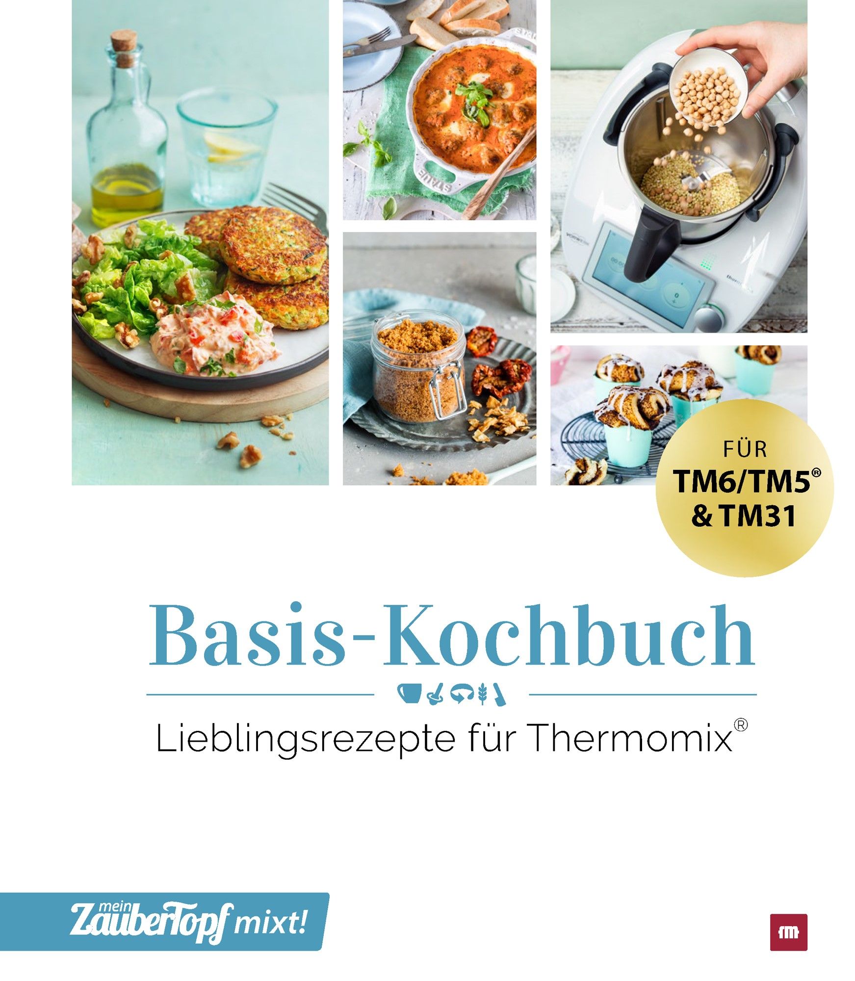 mein ZauberTopf mixt! Basis Kochbuch