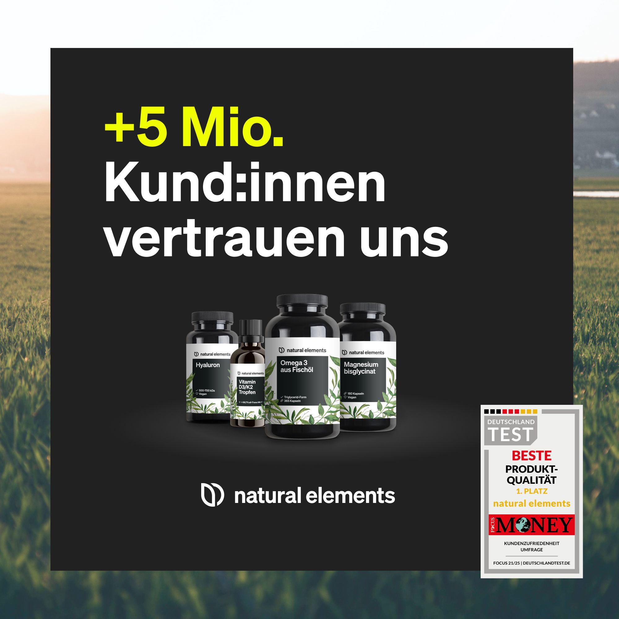 Produktflaschen. Text: +5 Mio. Kund:innen vertrauen uns. Auszeichnung: Beste Produktqualität, 1. Platz, natural elements.