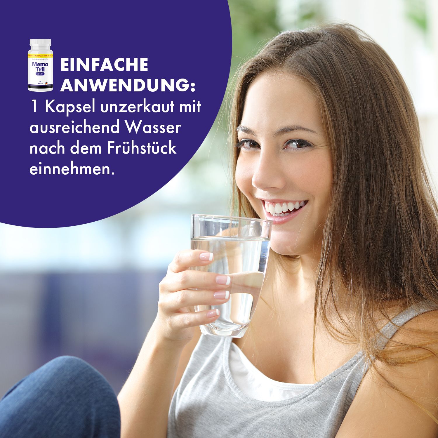 Frau trinkt Wasser. Text: 1 Kapsel unzerkaut mit Wasser nach dem Frühstück einnehmen. Kleines Flaschen-Icon Memo Tril forte.