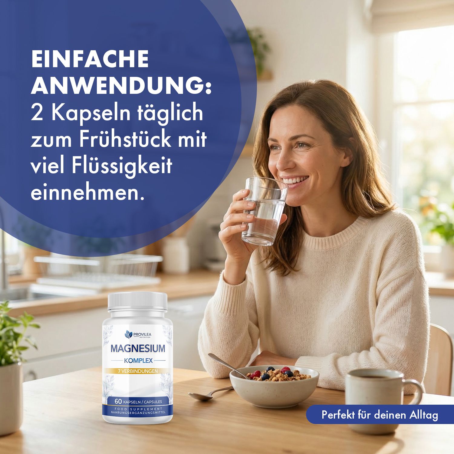 Frau trinkt Wasser. Auf dem Tisch: Flasche Magnesium Komplex Kapseln, Schüssel mit Müsli, Tasse. Text: Einfache Anwendung.