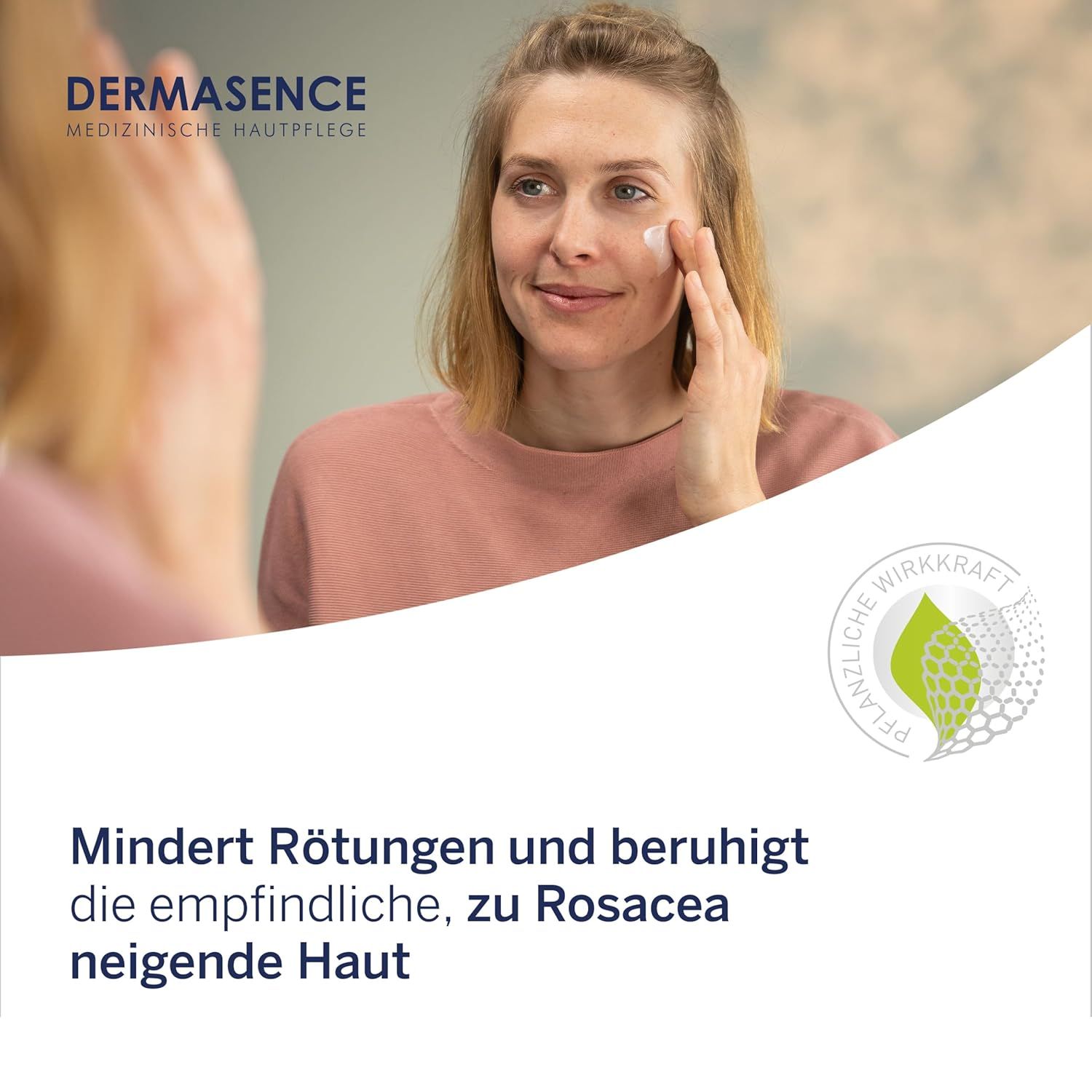 Frau trägt Creme auf. DERMASENCE-Logo. Text: Mindert Rötungen und beruhigt die empfindliche, zu Rosacea neigende Haut.