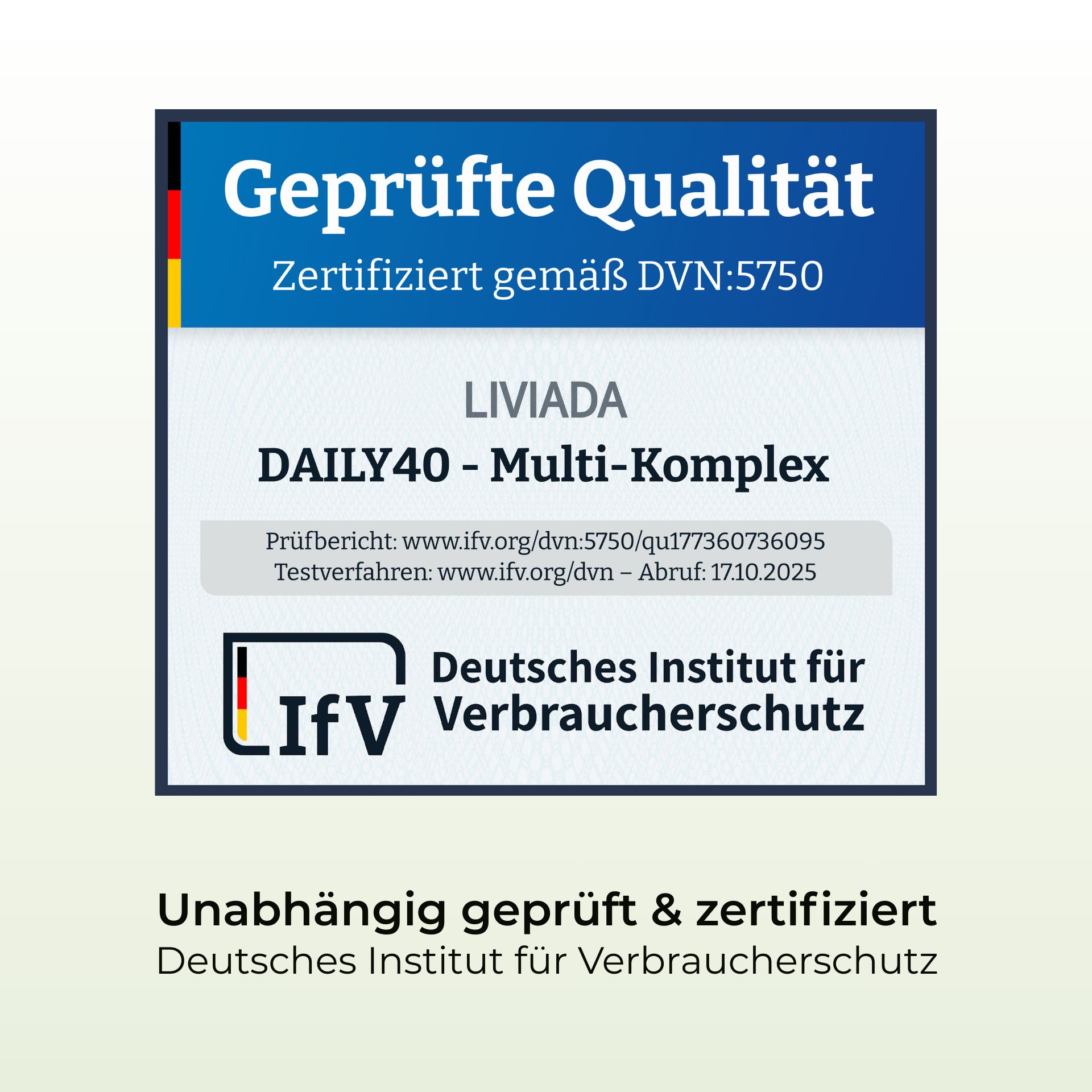 Zertifizierungs-Siegel mit Text: Geprüfte Qualität, LIVIADA DAILY40, Deutsches Institut für Verbraucherschutz.