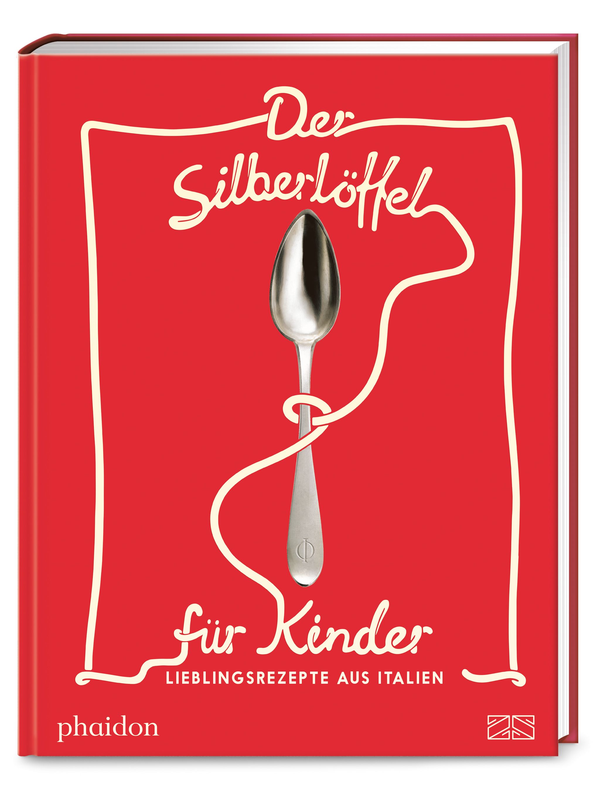 Buch mit rotem Einband. Titel: Der Silberlöffel für Kinder. Darunter: Lieblingsrezepte aus Italien. Verlag: Phaidon. Abbildung eines Löffels.