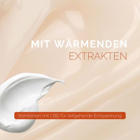 Creme-Klecks. Text: Mit wärmenden Extrakten. Kombiniert mit CBD für tiefe Entspannung.