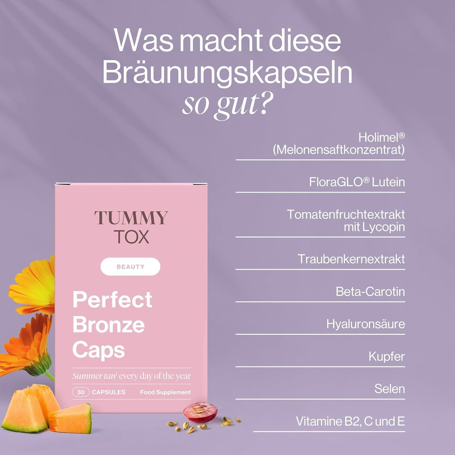 Produktverpackung "Tummy Tox Perfect Bronze Caps" neben Zutatenliste: Holimel, FloraGLO Lutein, Tomatenextrakt, Traubenkernextrakt, etc.