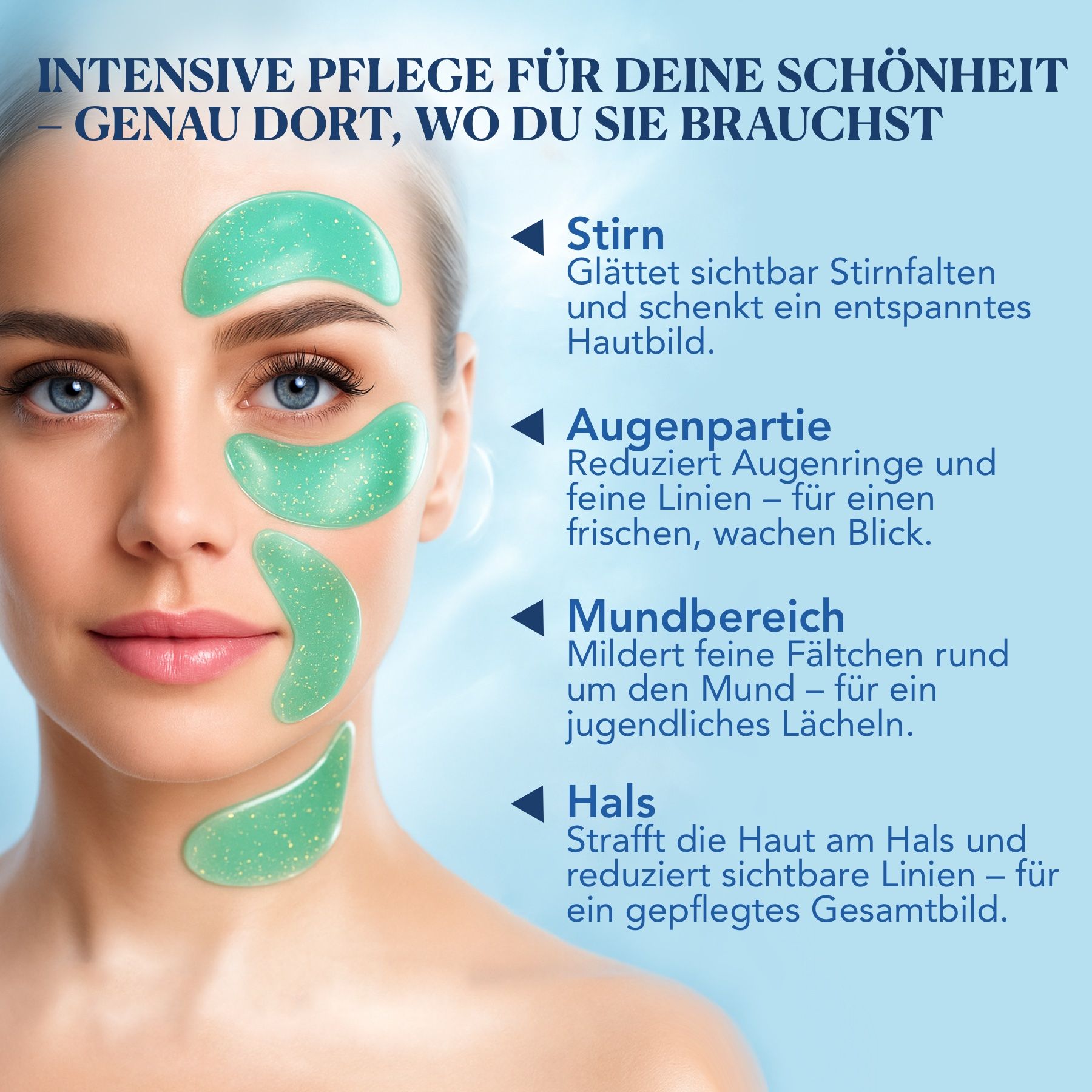 Frau mit Augenpads auf Stirn, Augenpartie, Mundbereich und Hals. Text: Intensive Pflege für deine Schönheit.