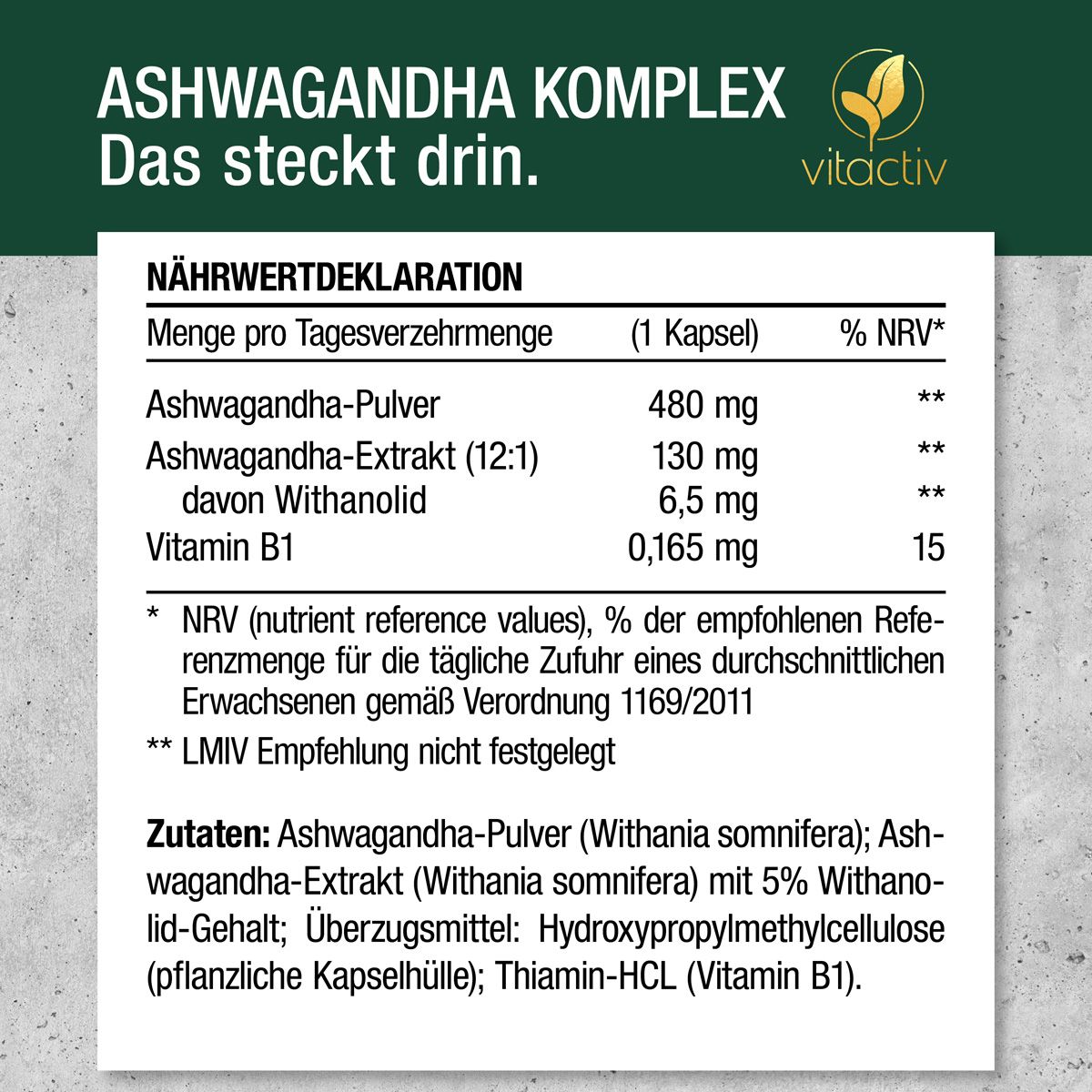 Nährwertdeklaration für ASHWAGANDHA KOMPLEX. Angaben pro Kapsel. Marke: vitactiv.