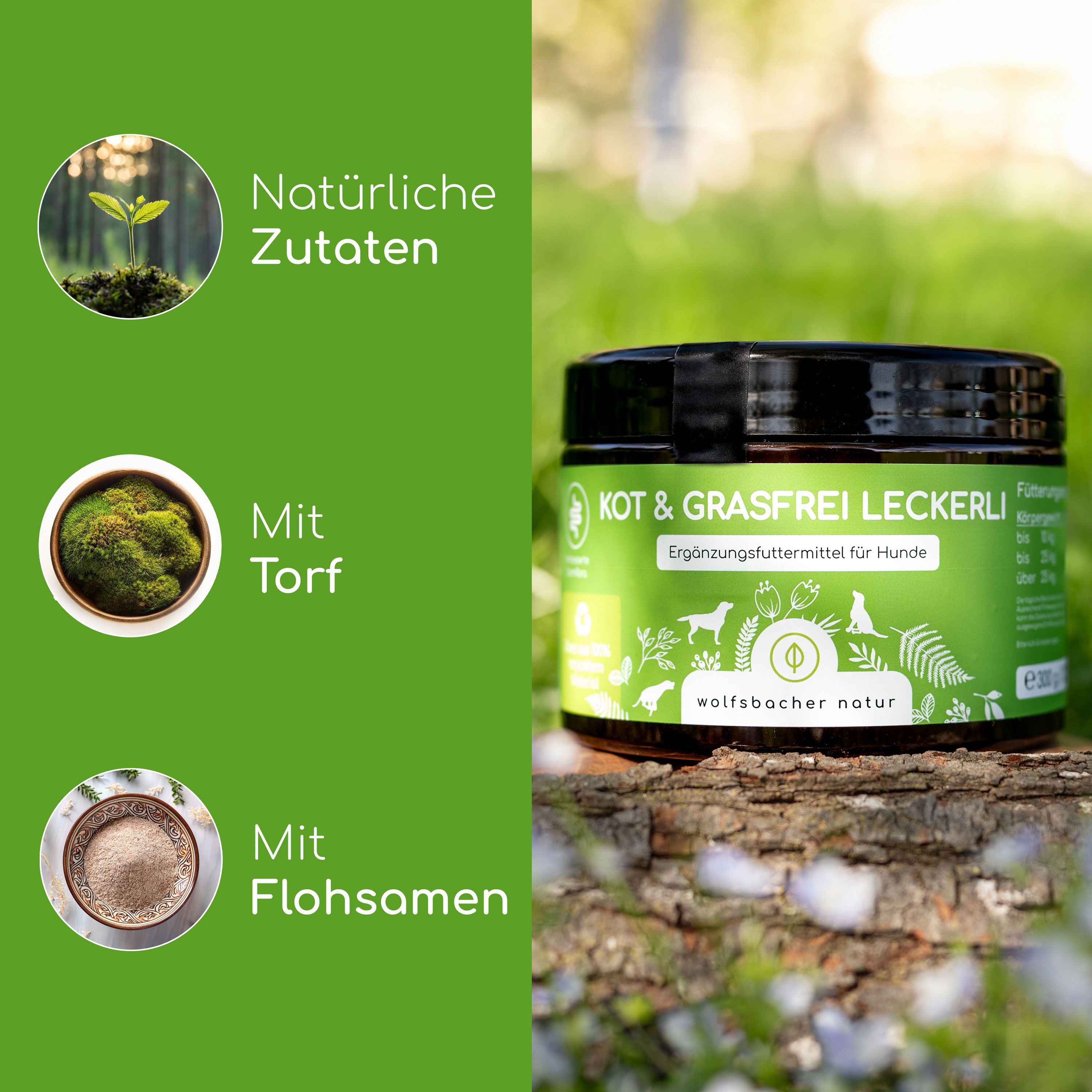 Produktbehälter mit "KOT & GRASFREI LECKERLI" auf Holzstamm. Auf dem Etikett steht "Ergänzungsfuttermittel für Hunde". Grafiken zeigen Inhaltsstoffe: Torf, Flohsamen, natürliche Zutaten.