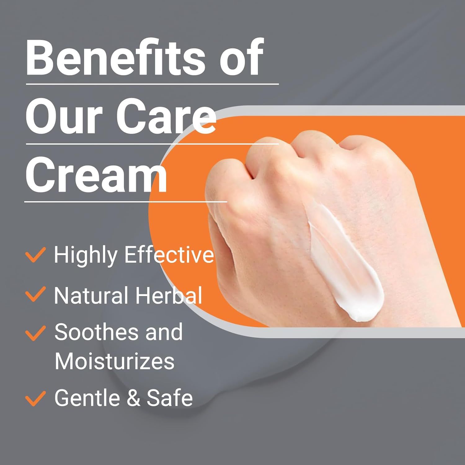 Hand mit Creme. Text: "Benefits of Our Care Cream". Eigenschaften: Highly Effective, Natural Herbal, Soothes and Moisturizes, Gentle & Safe.