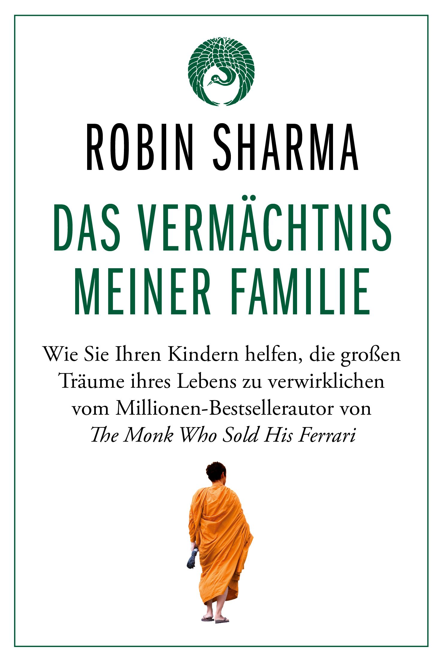 Buchcover mit Titel: Das Vermächtnis meiner Familie. Autor: Robin Sharma. Abbildung eines Mönchs. Grüner Rahmen.