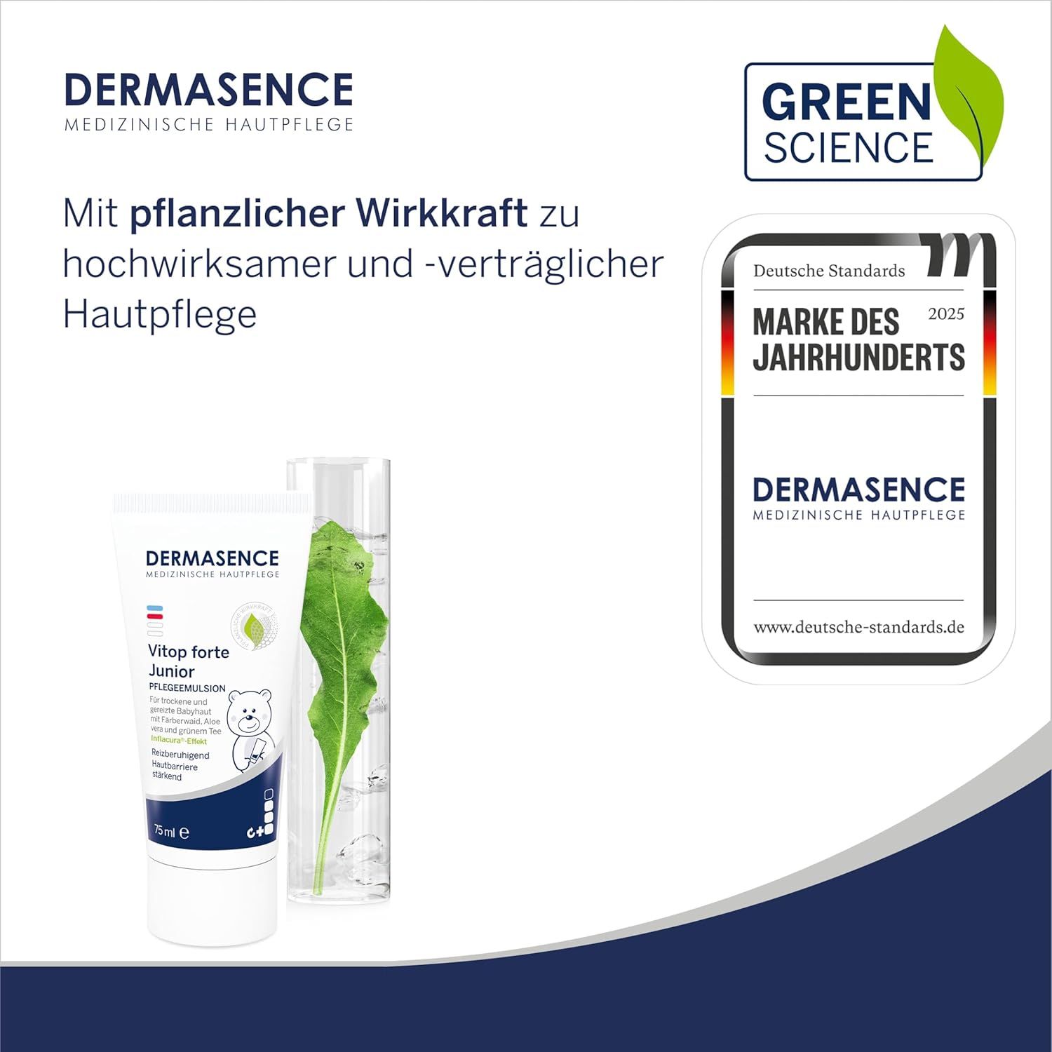 Creme-Tube und Pflanze in Glas. Text: DERMASENCE, Vitop forte Junior Pflegeemulsion, Green Science, Marke des Jahrhunderts.