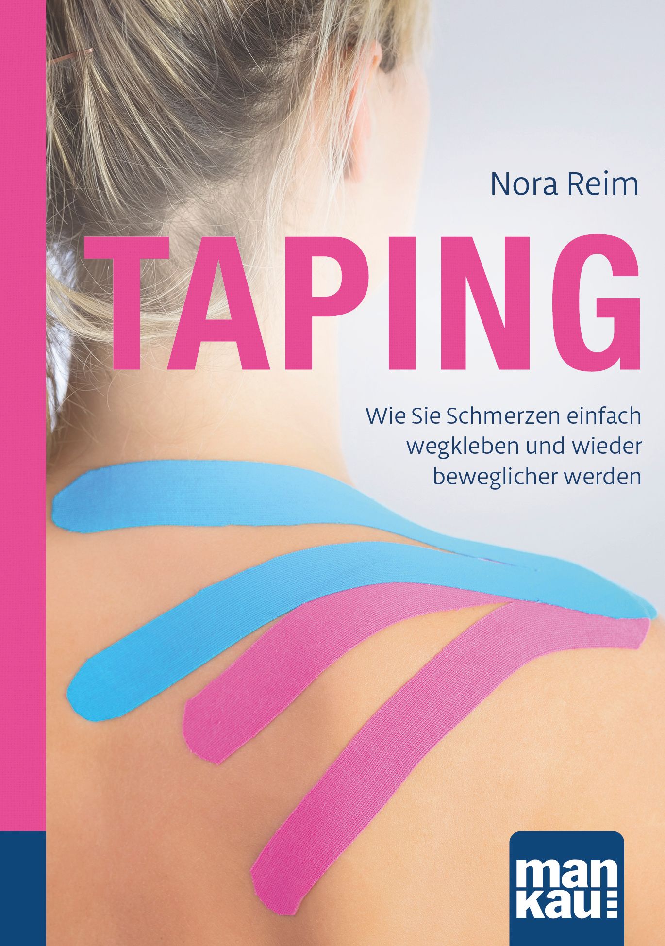 Buchcover mit Titel TAPING. Autorin Nora Reim. Auf dem Rücken einer Person sind blaue und rosa Tapes angebracht.