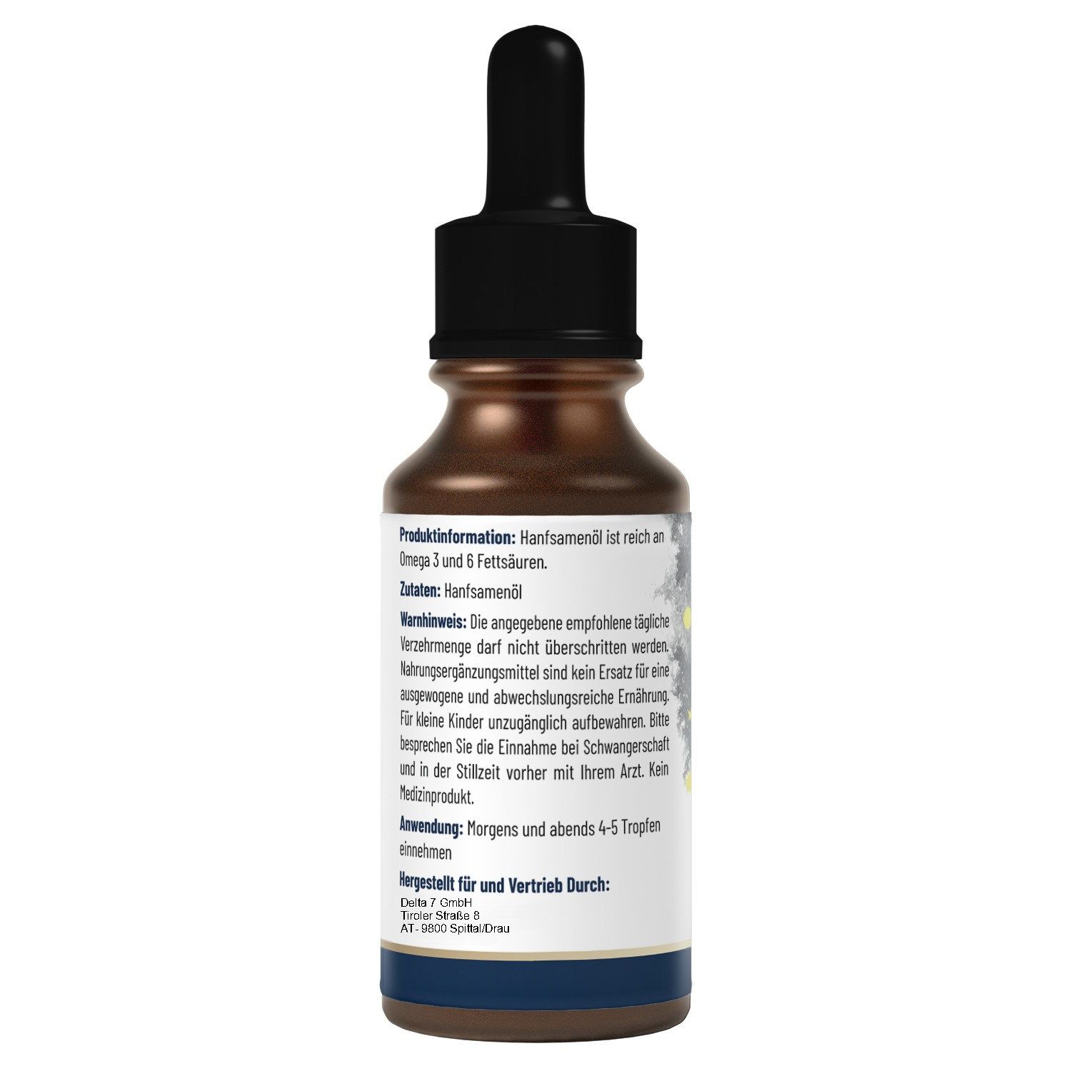 Rückseite der Flasche. Produktinformationen: Hanfsamenöl. Warnhinweis. Anwendung: Morgens und abends 4-5 Tropfen. Hergestellt für und Vertrieb durch: Delta 7 GmbH.