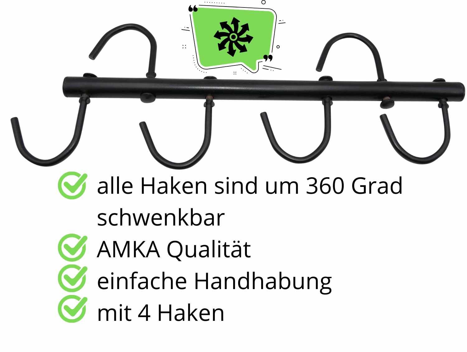 Schwarze Hängevorrichtung mit 4 Haken. Text: AMKA Qualität, einfache Handhabung, Haken 360° schwenkbar.