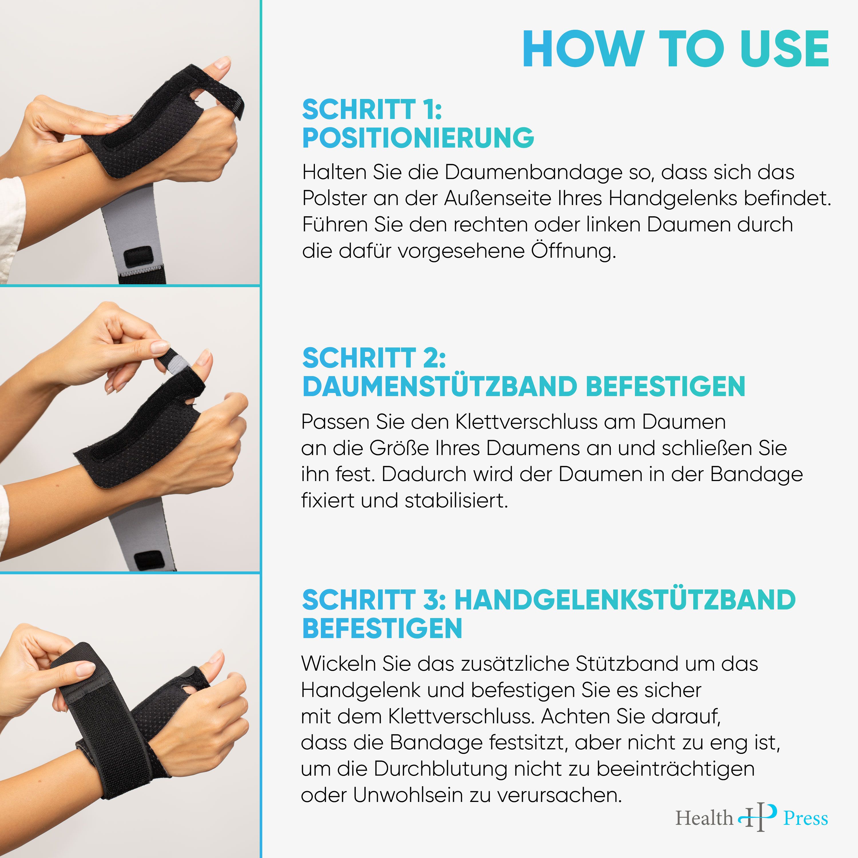 Drei Schritte zur Anwendung der Daumenbandage. Schritt 1: Positionierung. Schritt 2: Daumenstützband befestigen. Schritt 3: Handgelenkstützband befestigen.