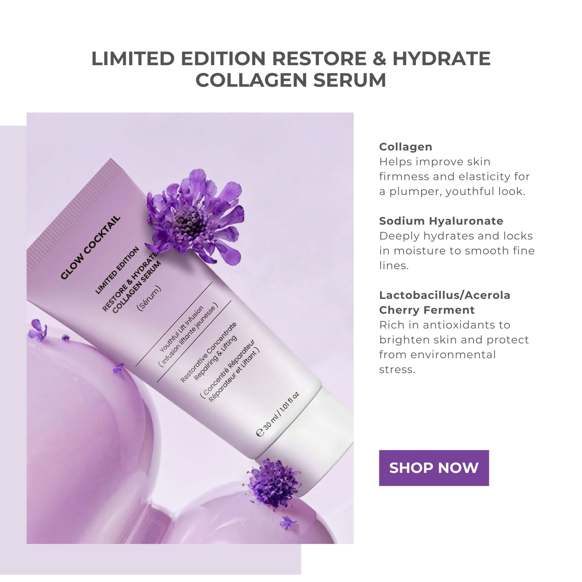 Eine hellviolette Tube mit "Glow Cocktail Restore & Hydrate Collagen Serum" Aufschrift, daneben ein "Shop Now" Button.