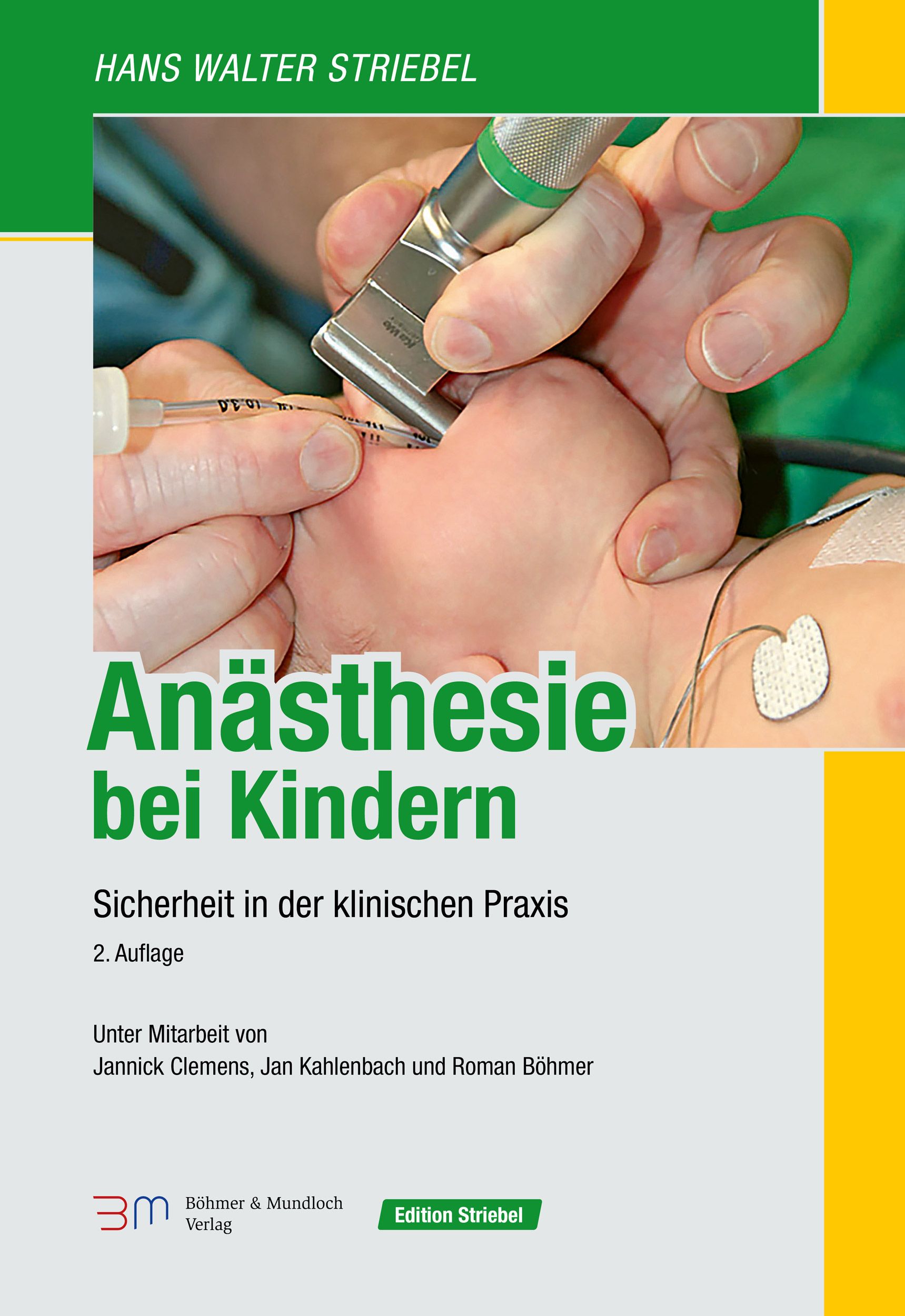 Buchcover: Anästhesie bei Kindern. Titel in Grün. Untertitel: Sicherheit in der klinischen Praxis. 2. Auflage. Autoren und Verlag.